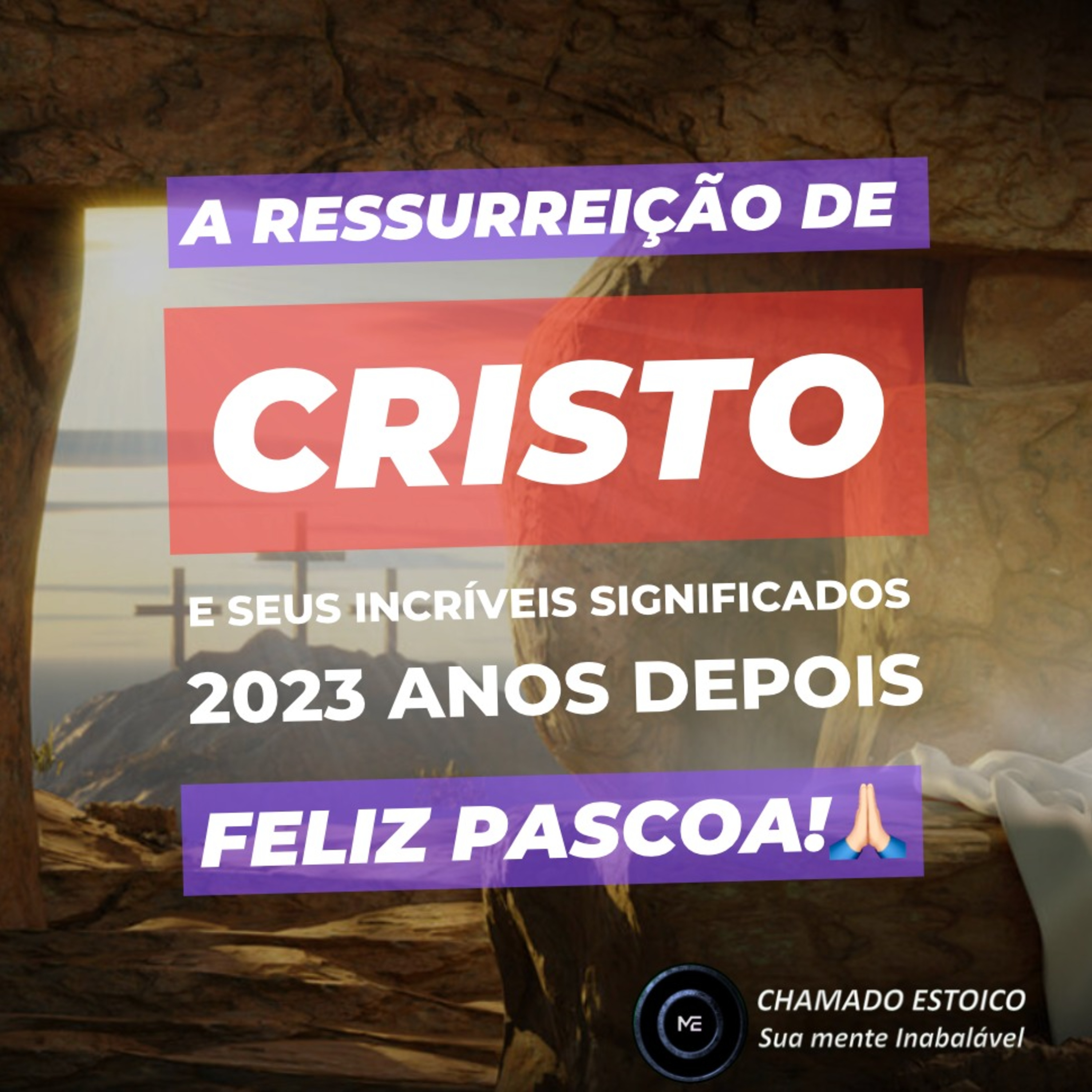 #463 - A ressurreição de Cristo e seus incríveis significados 2023 anos depois | Estoicismo
