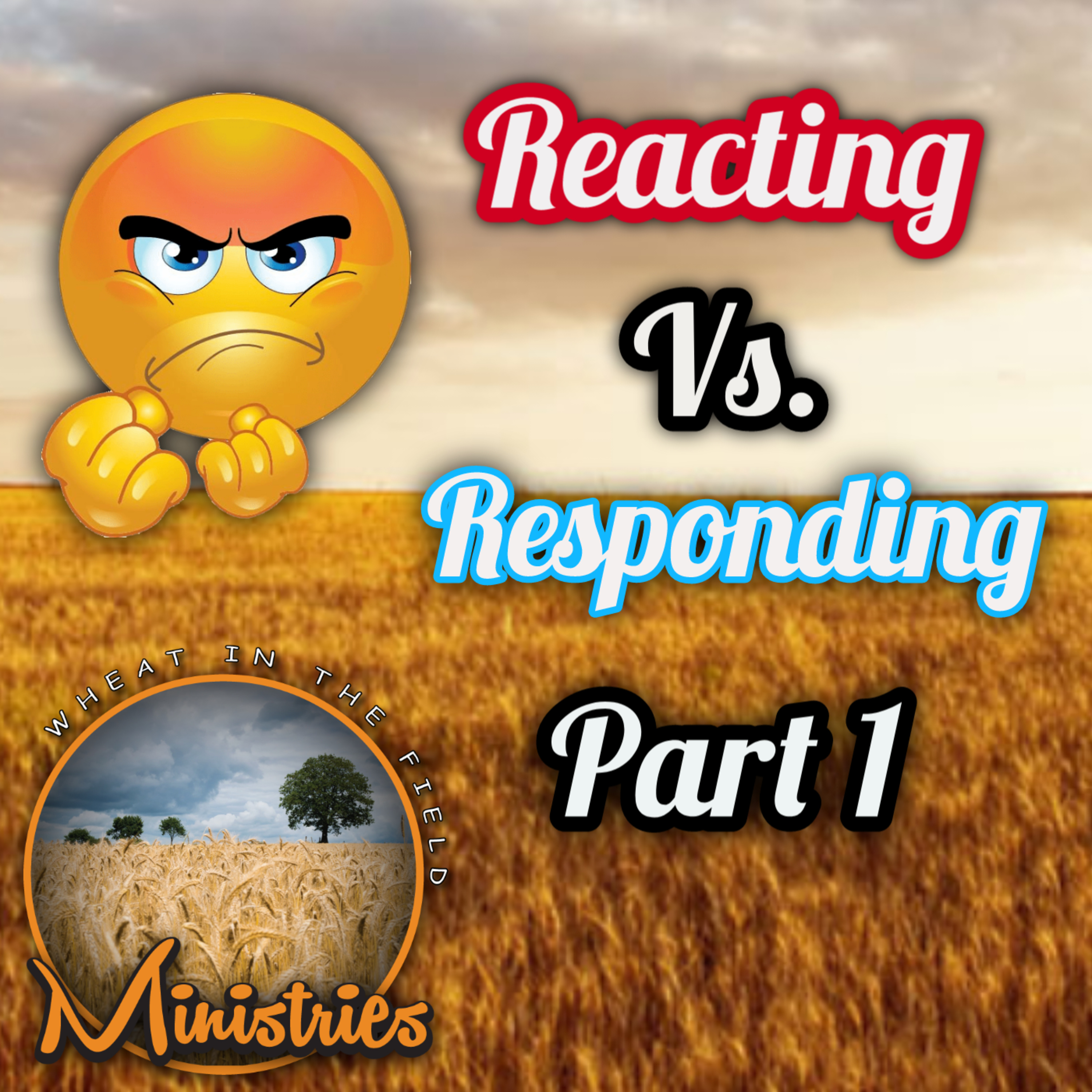 Reacting Vs Responding Part 1