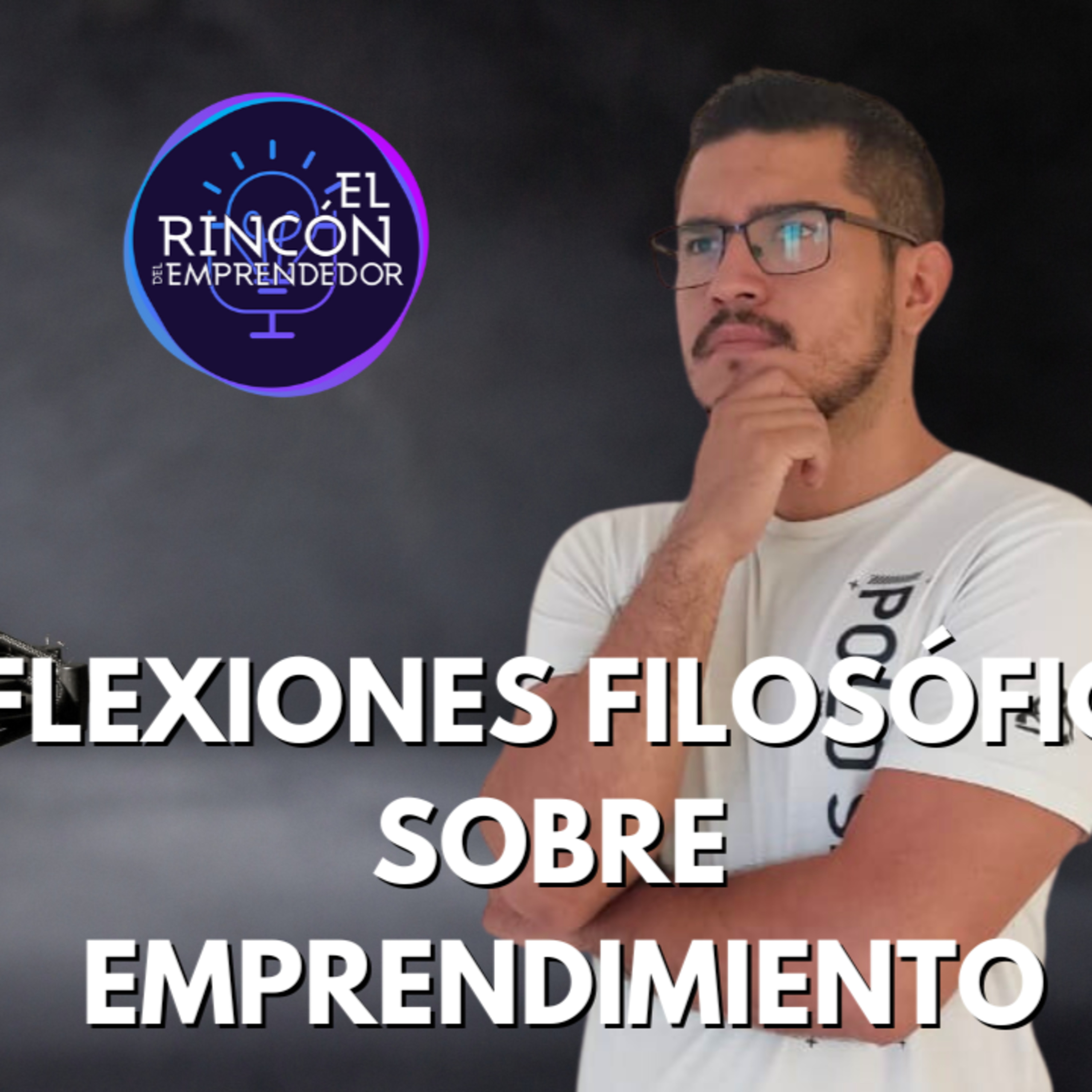 EL ROL DE LOS PADRES EN EL EMPRENDIMIENTO Y LA LUCHA DESDE ABAJO I Reflexiones filosóficas episode artwork