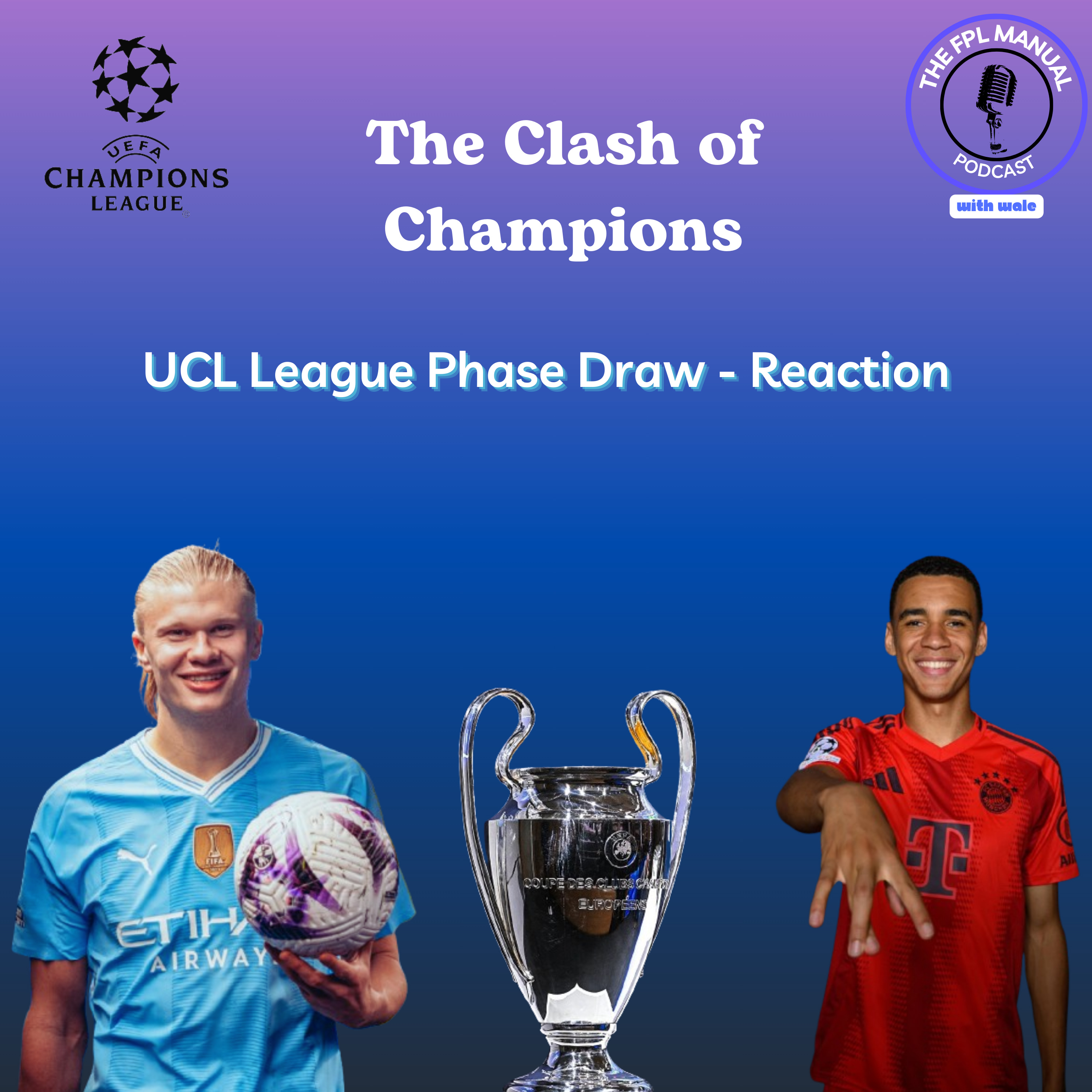 The Clash of Champions - UCL Draw League Phase: Reaction