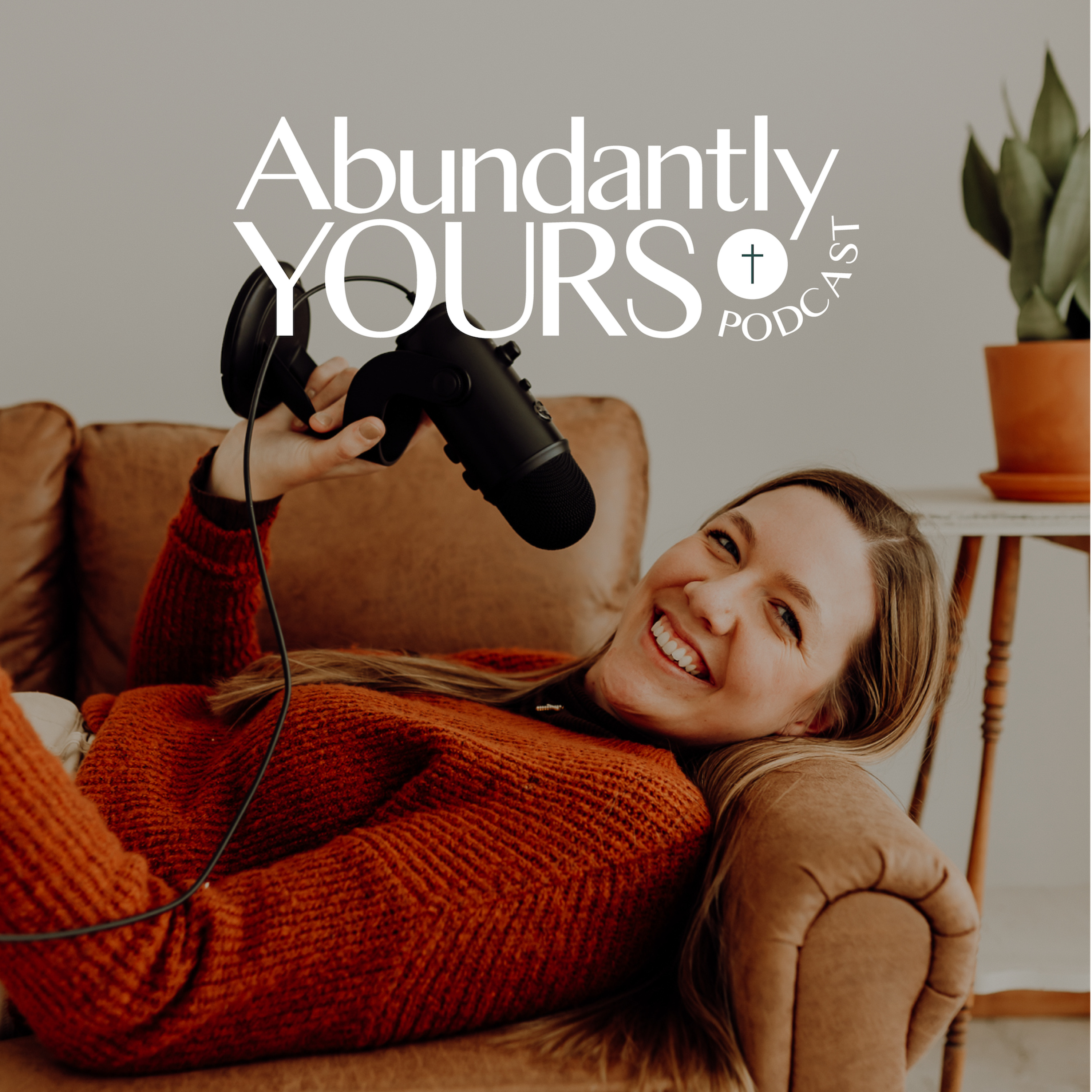 Abundantly Yours Podcast