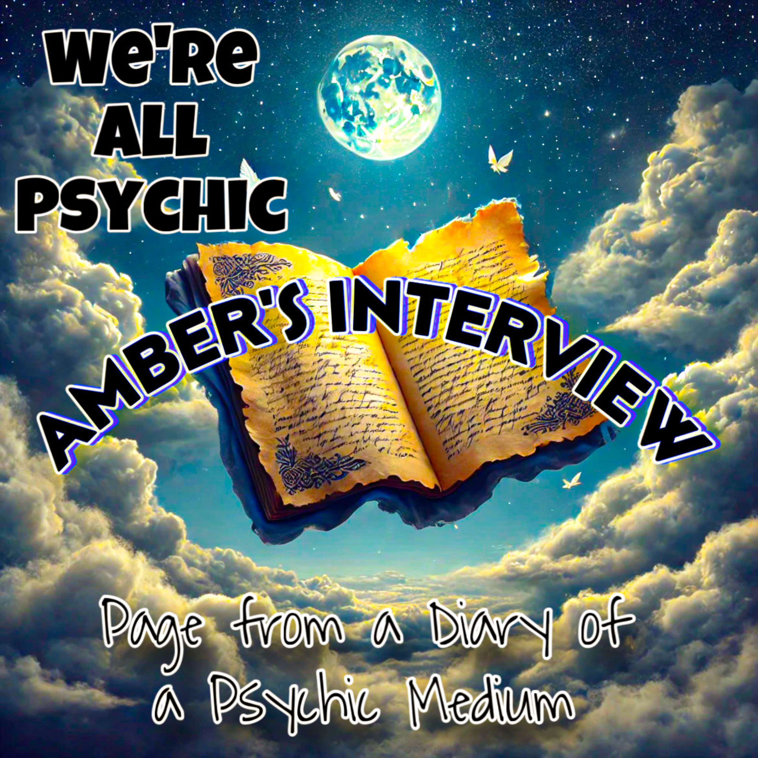 We’re All Psychic - Spiritual, Metaphysical, Magical Conversations with Real People