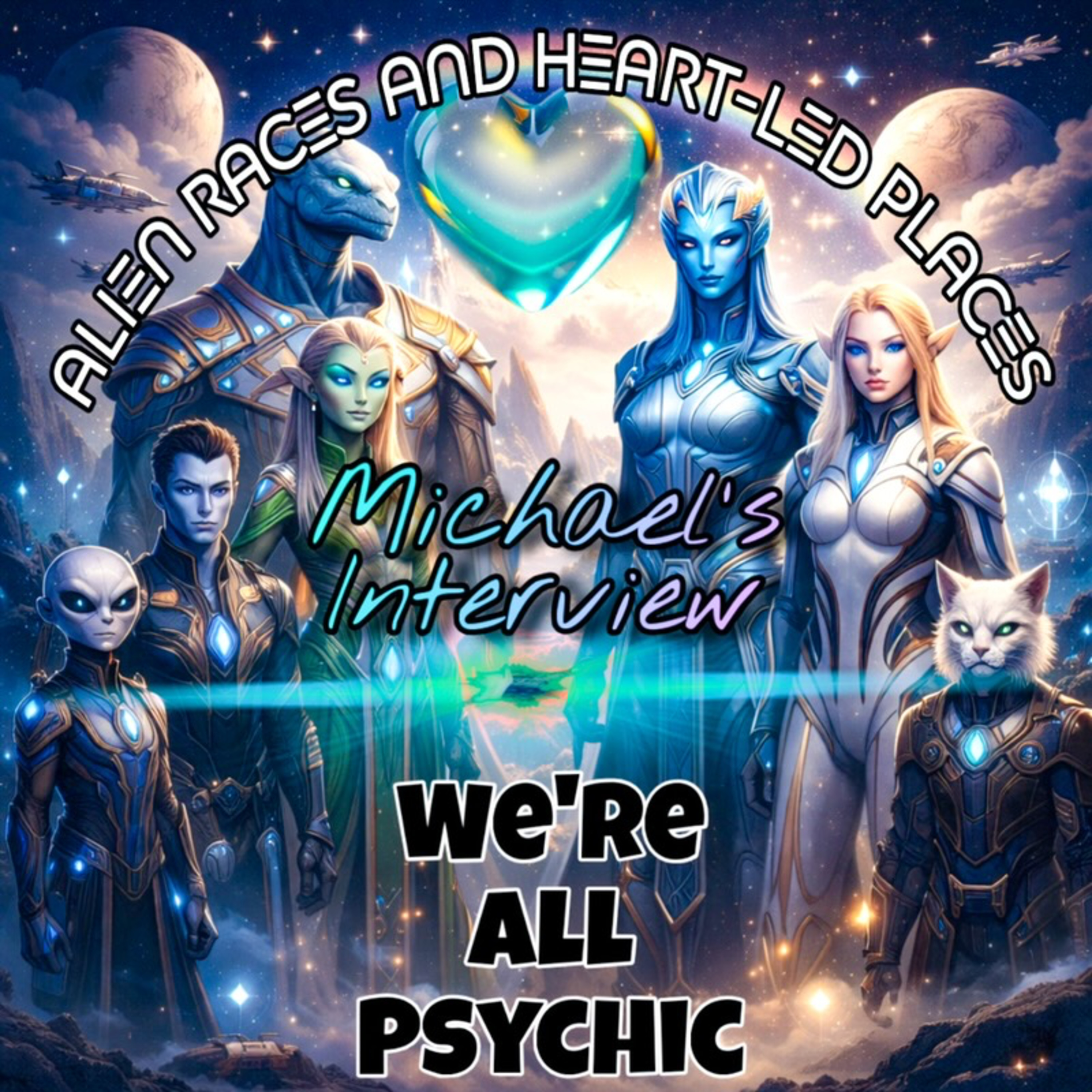 Alien Races and Heart-Led Places - Michael's Interview episode artwork