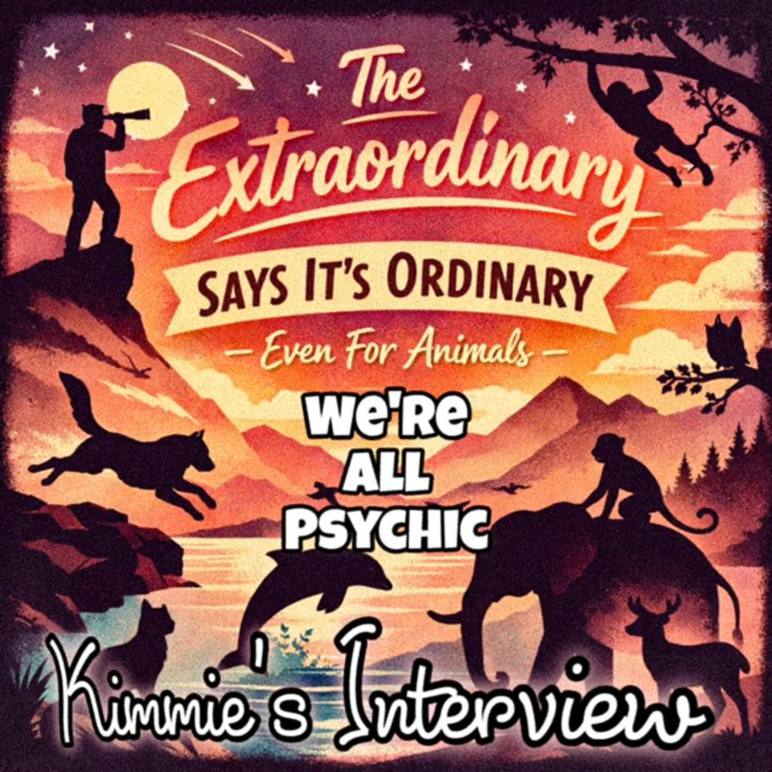 We’re All Psychic - Spiritual, Metaphysical, Magical Conversations with Real People