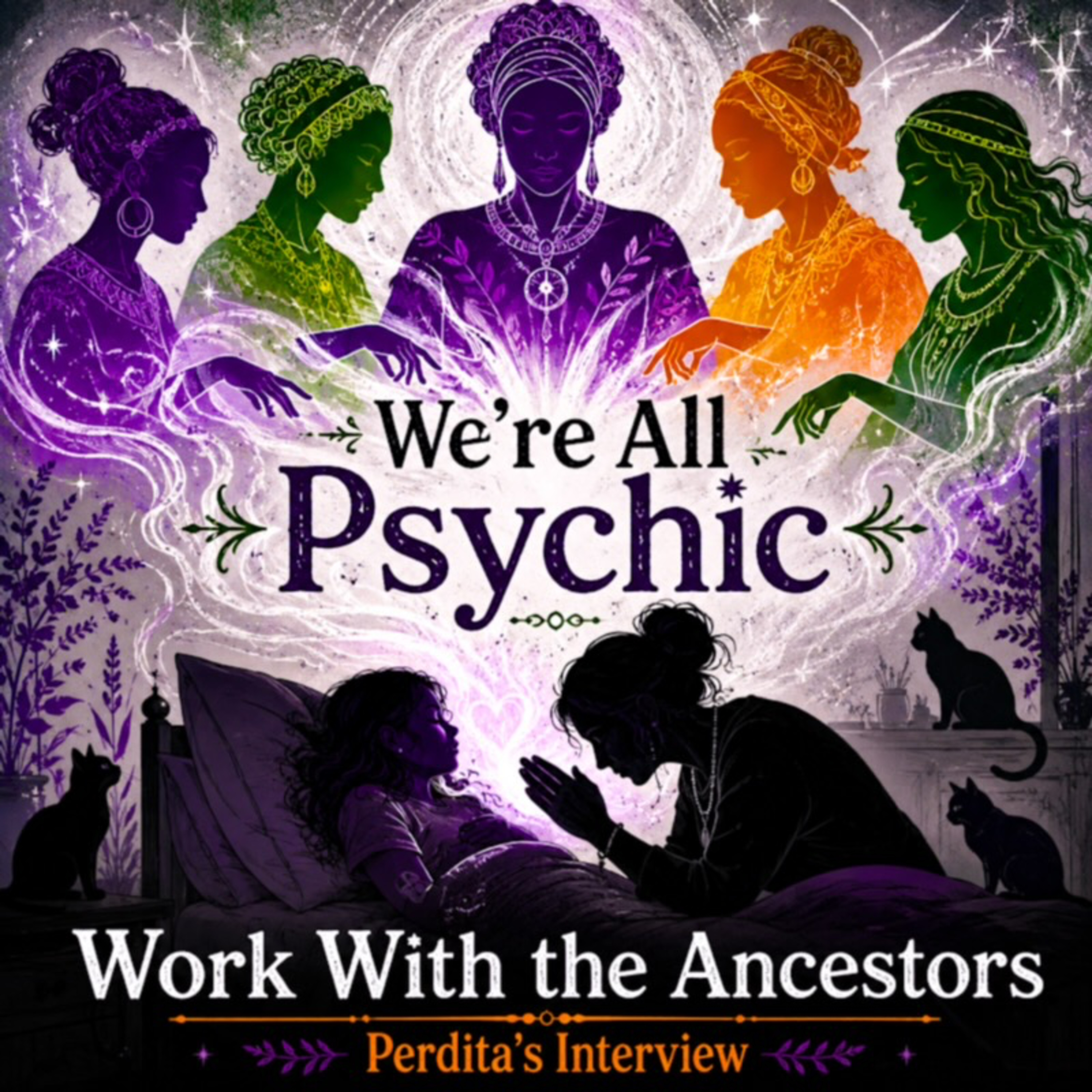 Work with the Ancestors - Perdita's Interview episode artwork