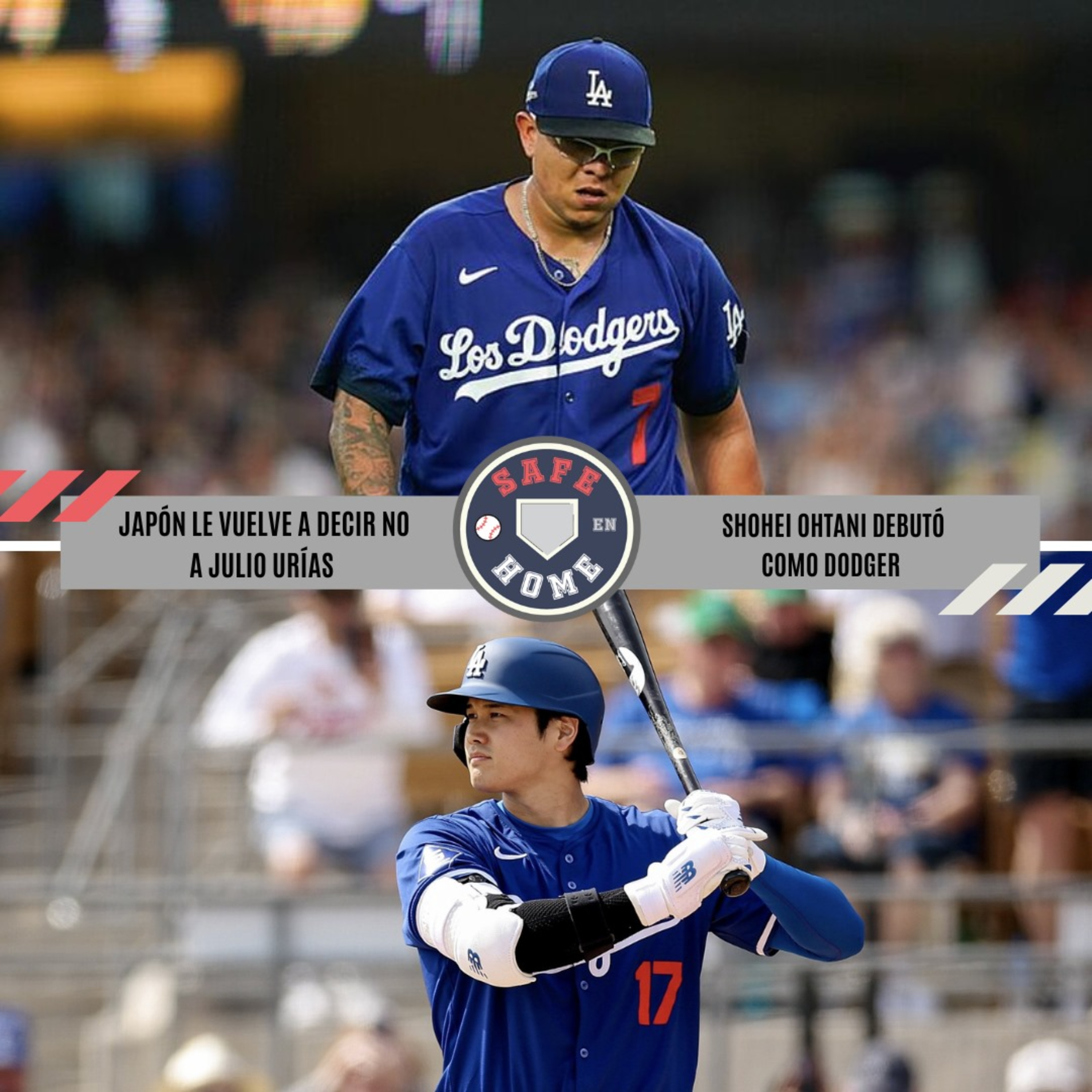 SafeEnHome 122 | Japón le vuelve a decir NO a #JulioUrías | #ShoheiOhtani debutó como #Dodger episode artwork
