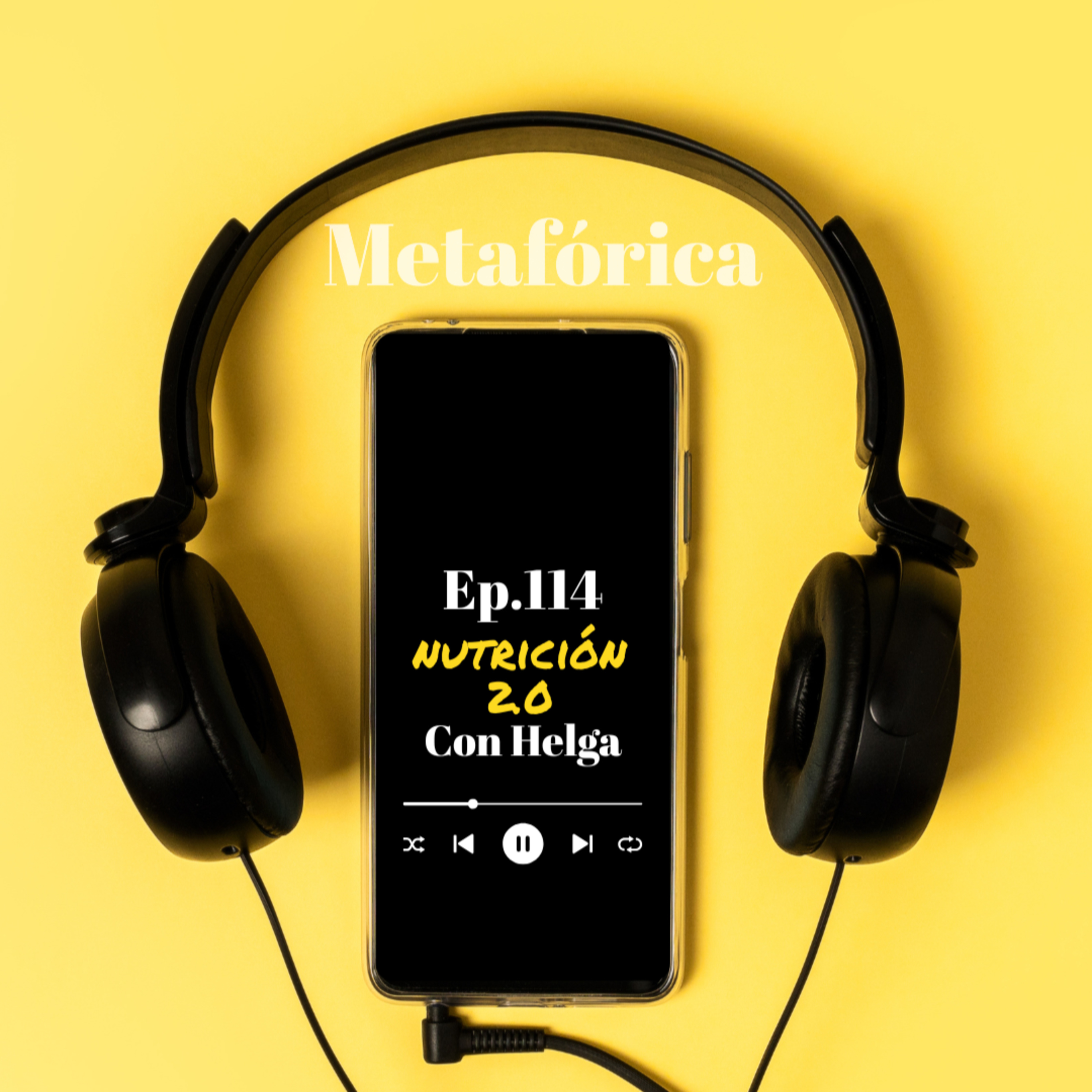 Metafórica Ep. 114 - Nutrición 2.0, con Helga.  episode artwork