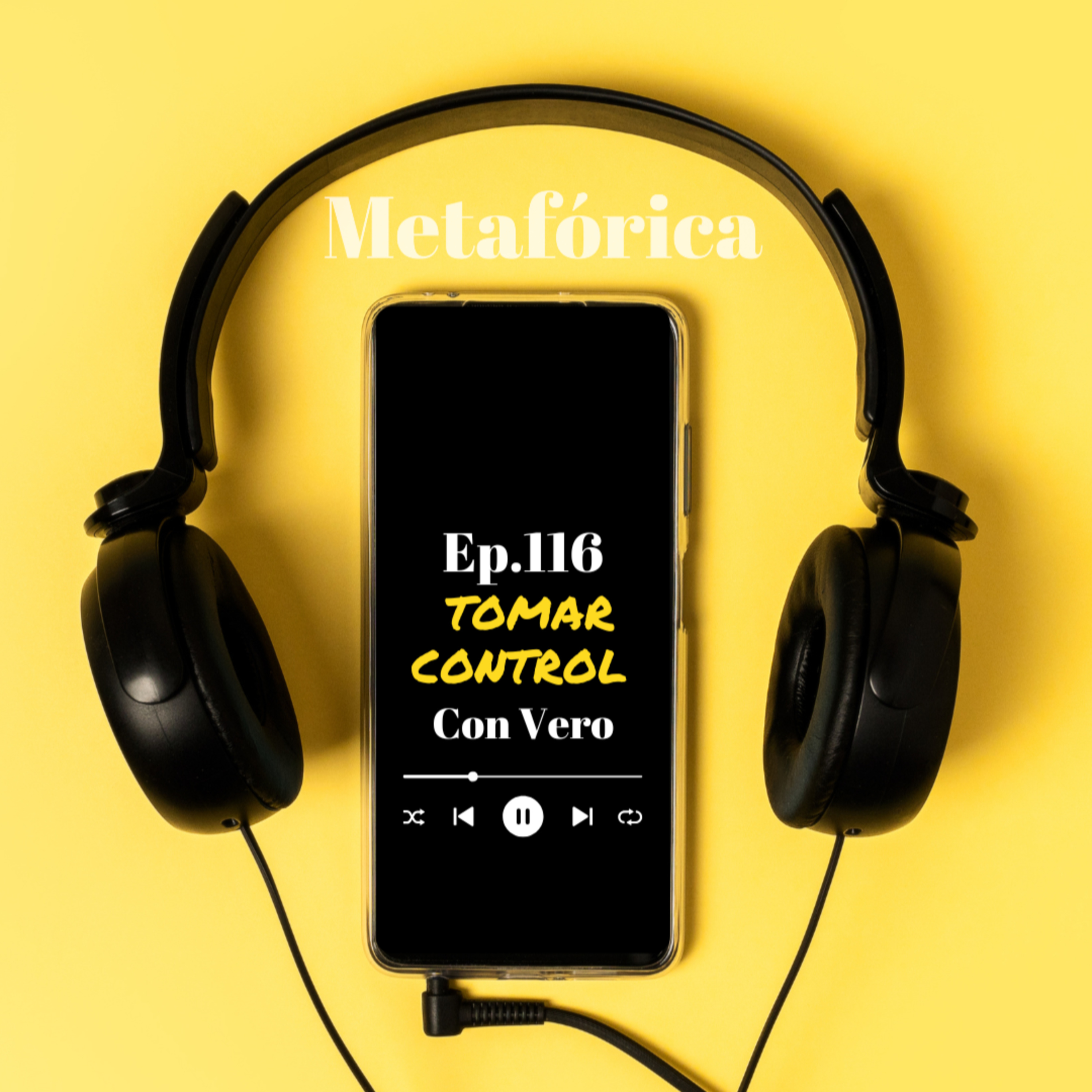  Metafórica Ep. 116 - Tomar control, con Vero Drago. episode artwork
