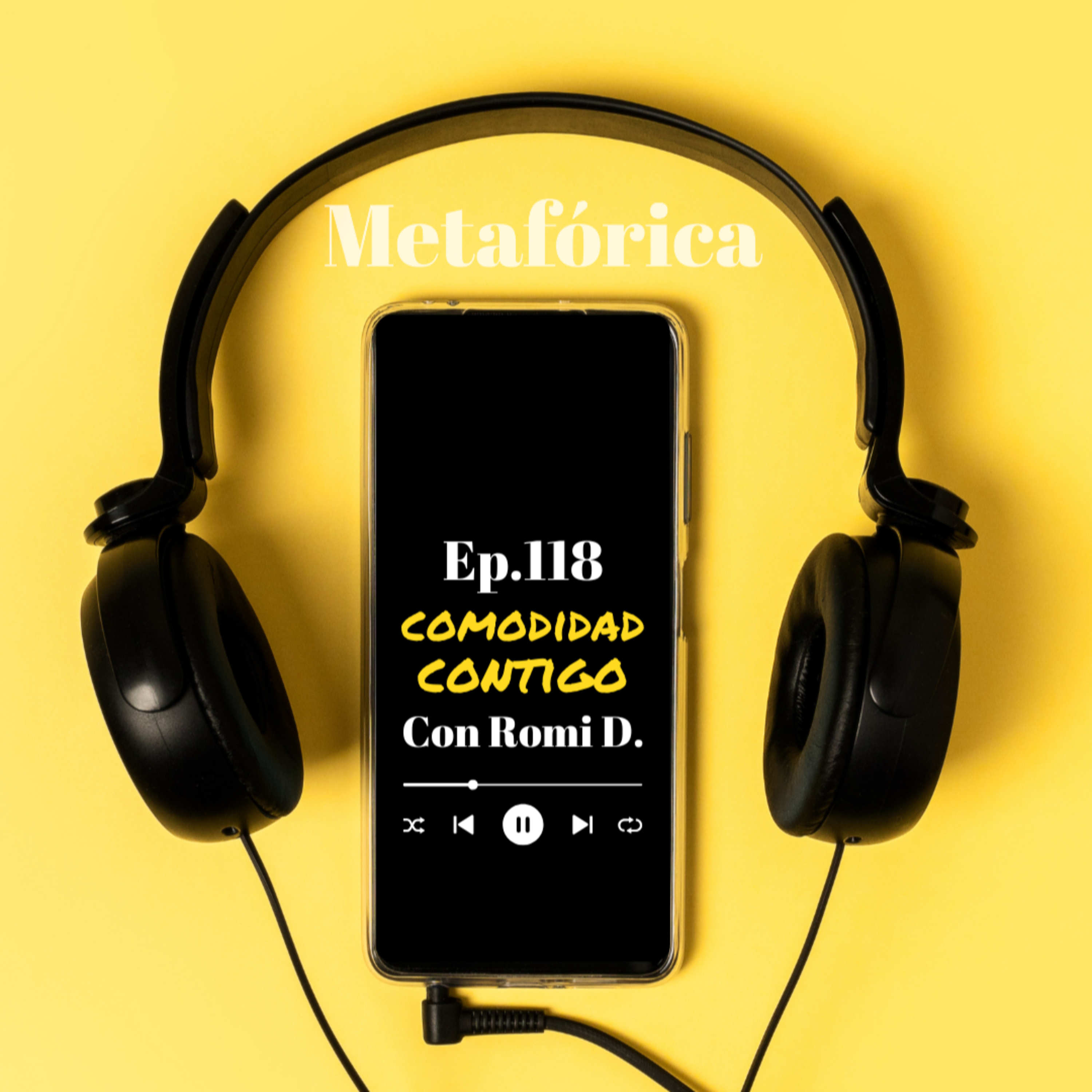 Metafórica Ep. 118 - Comodidad con una misma, con Romina Derteano.  episode artwork