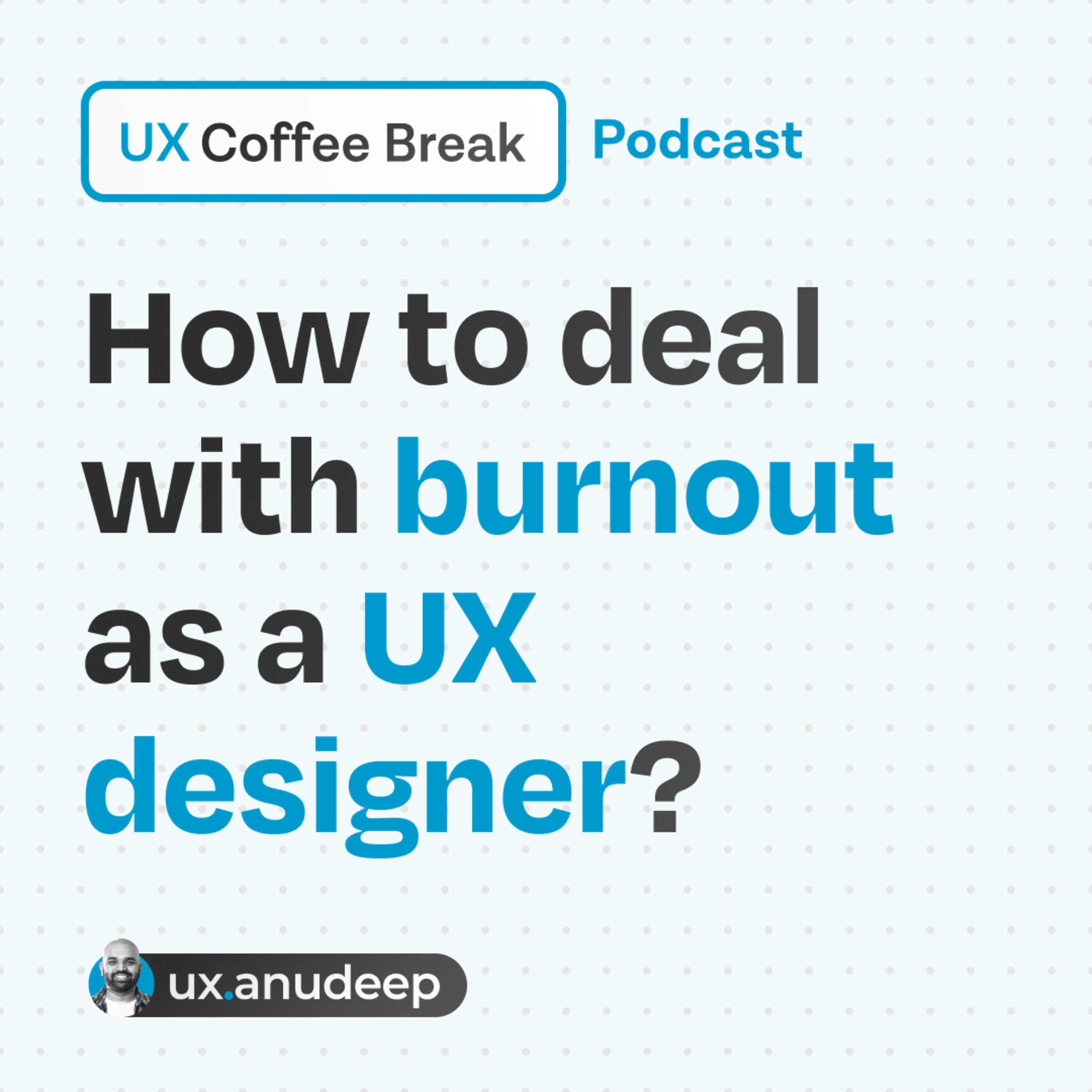 How to deal with burnout as a UX Designer?
