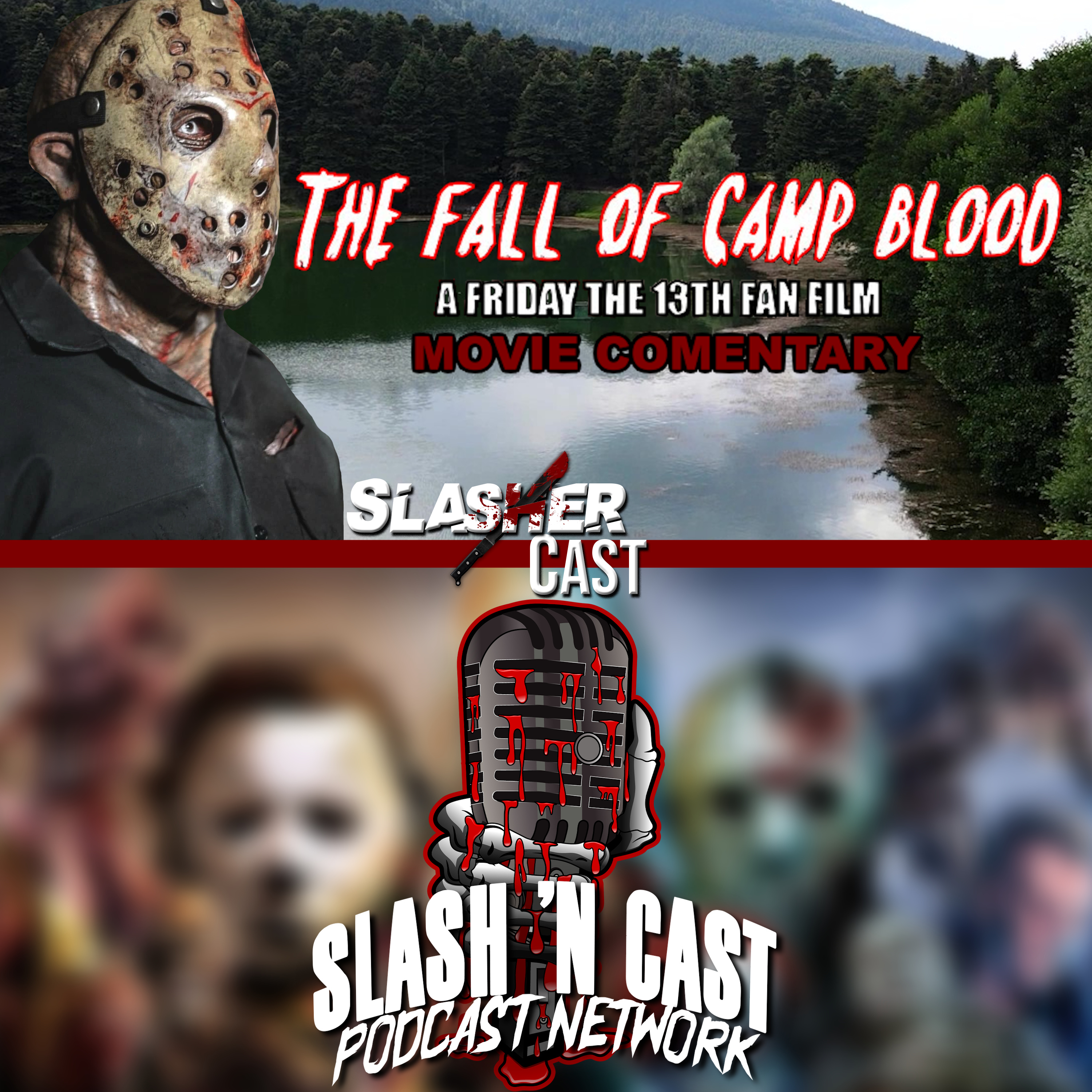 Friday The 13th:Fall Of Camp Blood Fan Film Commentary | Slasher Cast#18 episode artwork