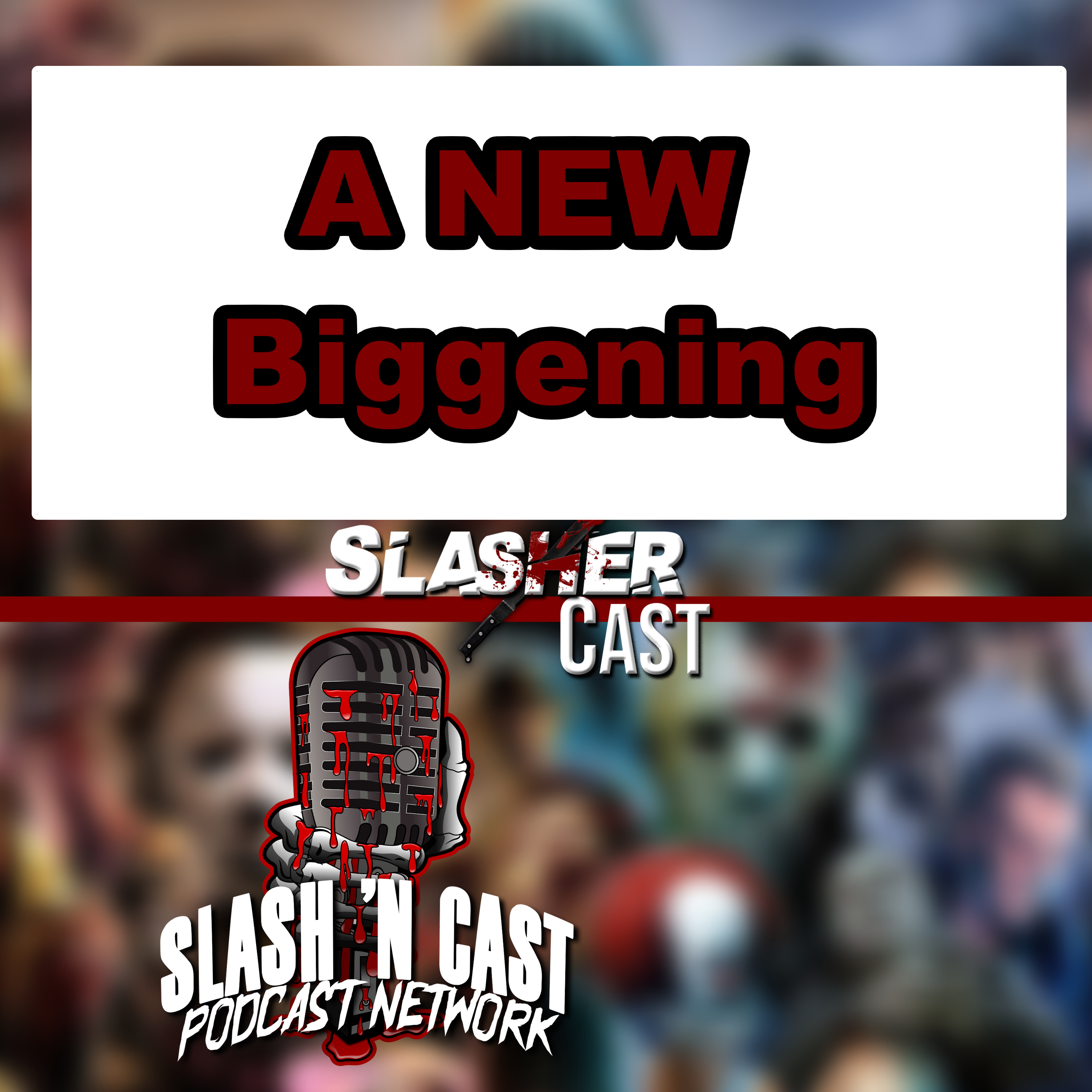 Friday A New Biggening #Slasher Cast#27 episode artwork