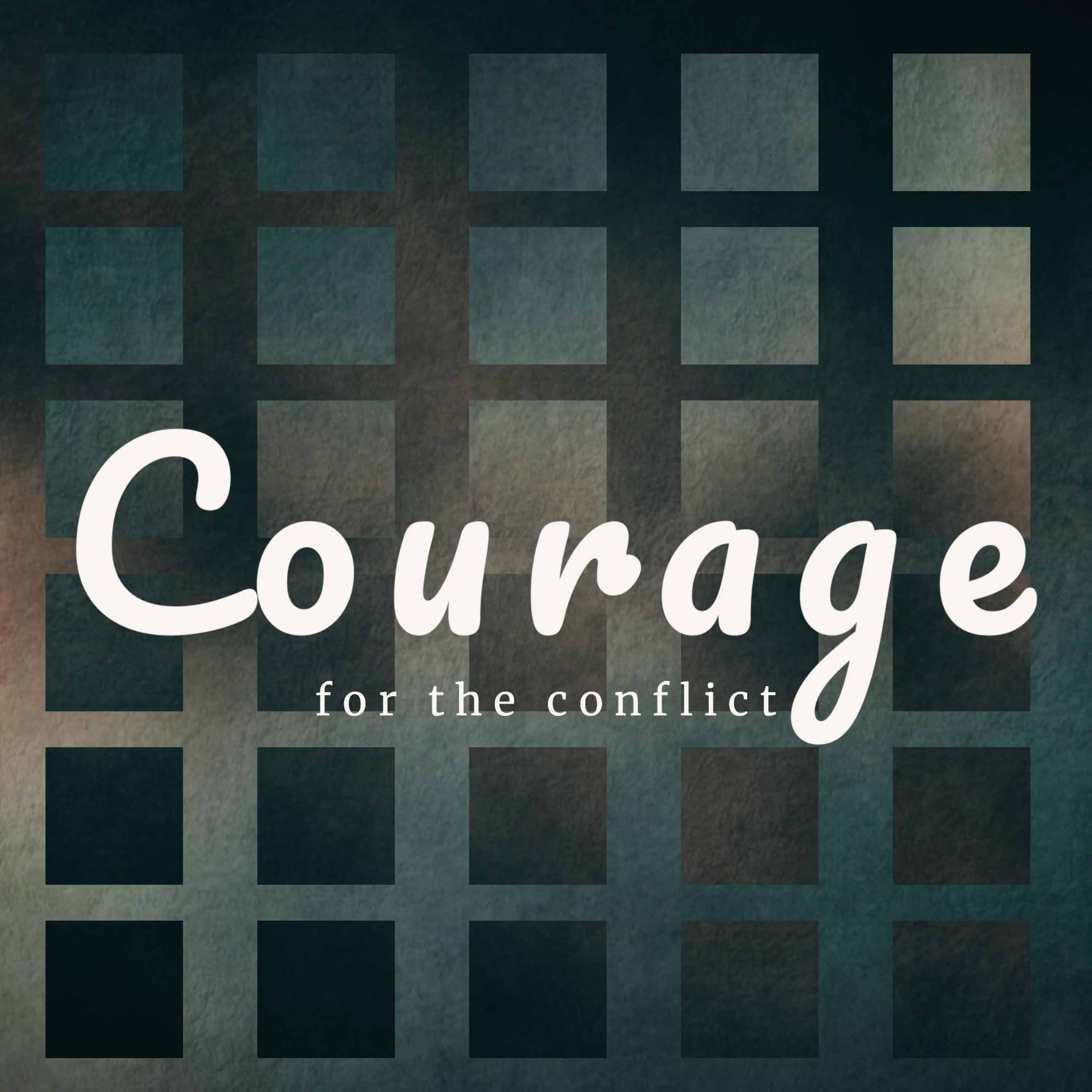Courage for the Conflict episode artwork