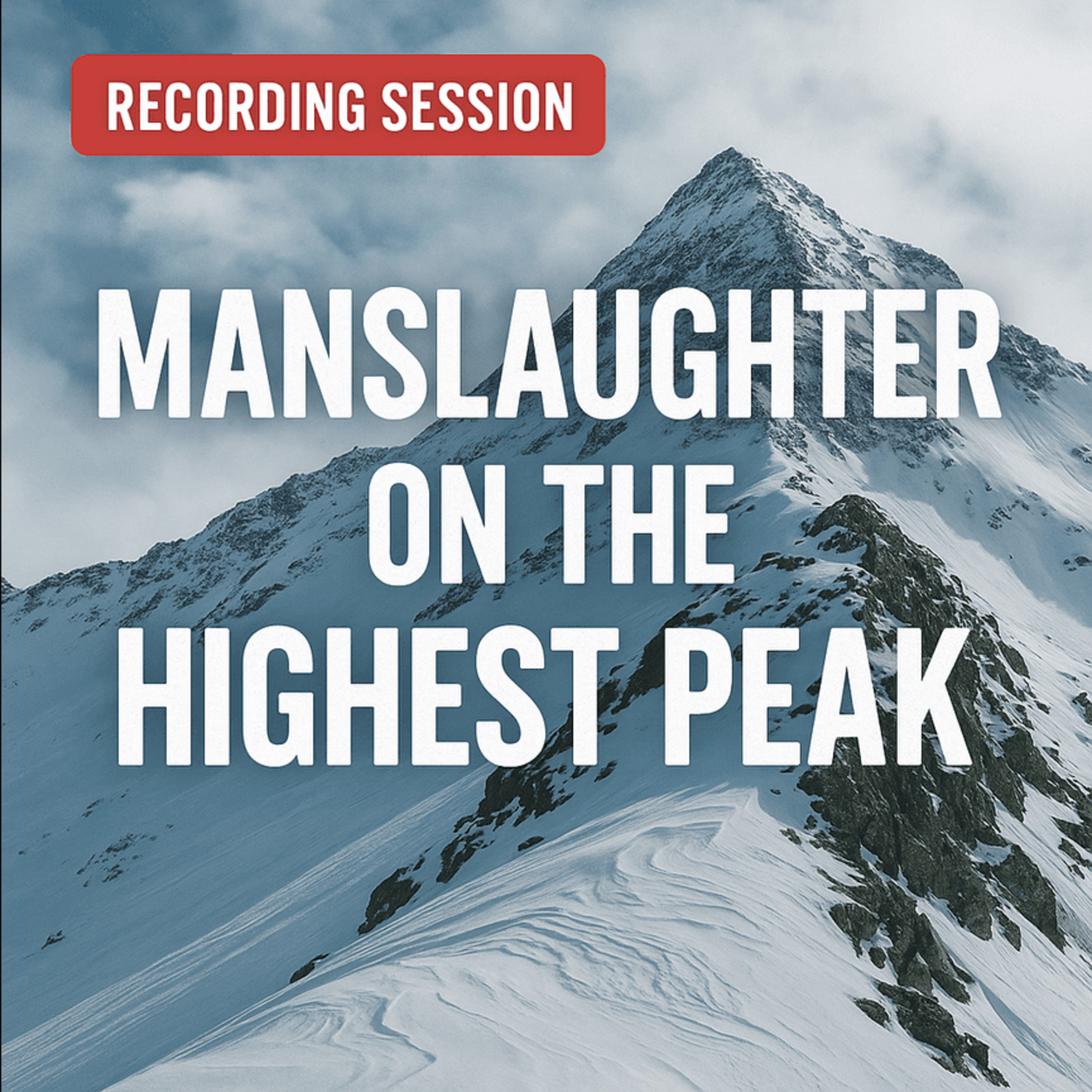 Manslaughter on the highest peak episode artwork