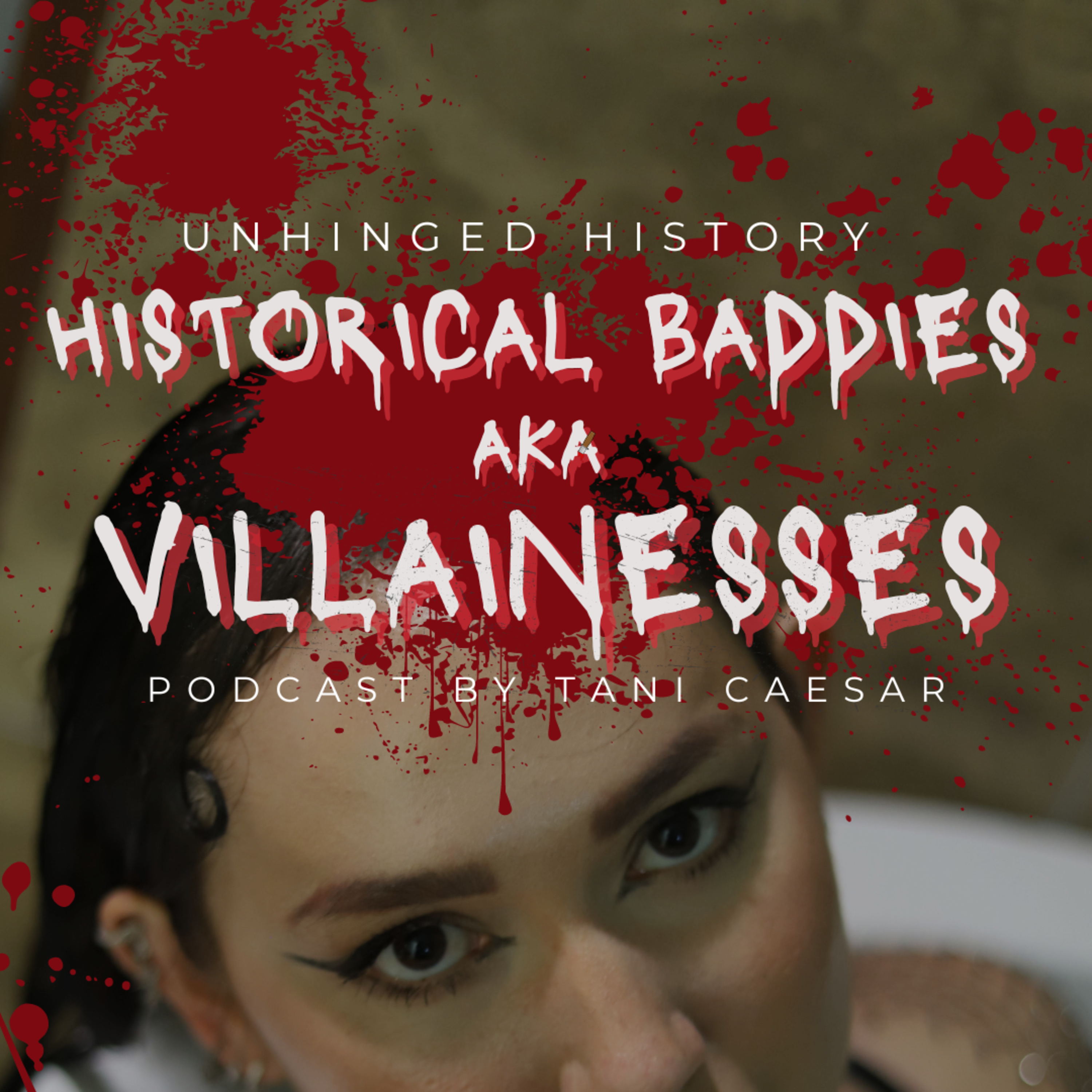 Unhinged History with Tani Caesar