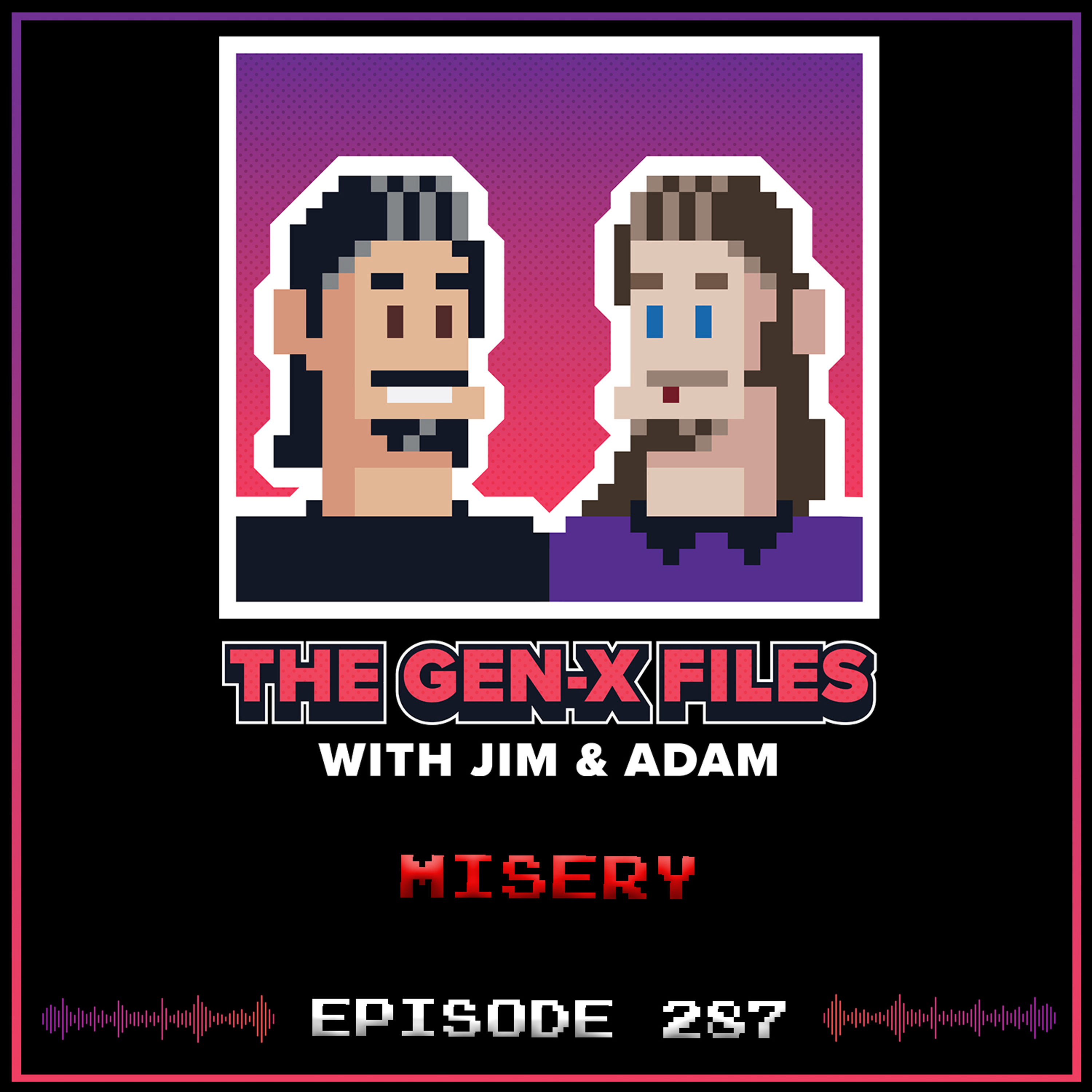 The Gen X Files 287 - Misery episode artwork