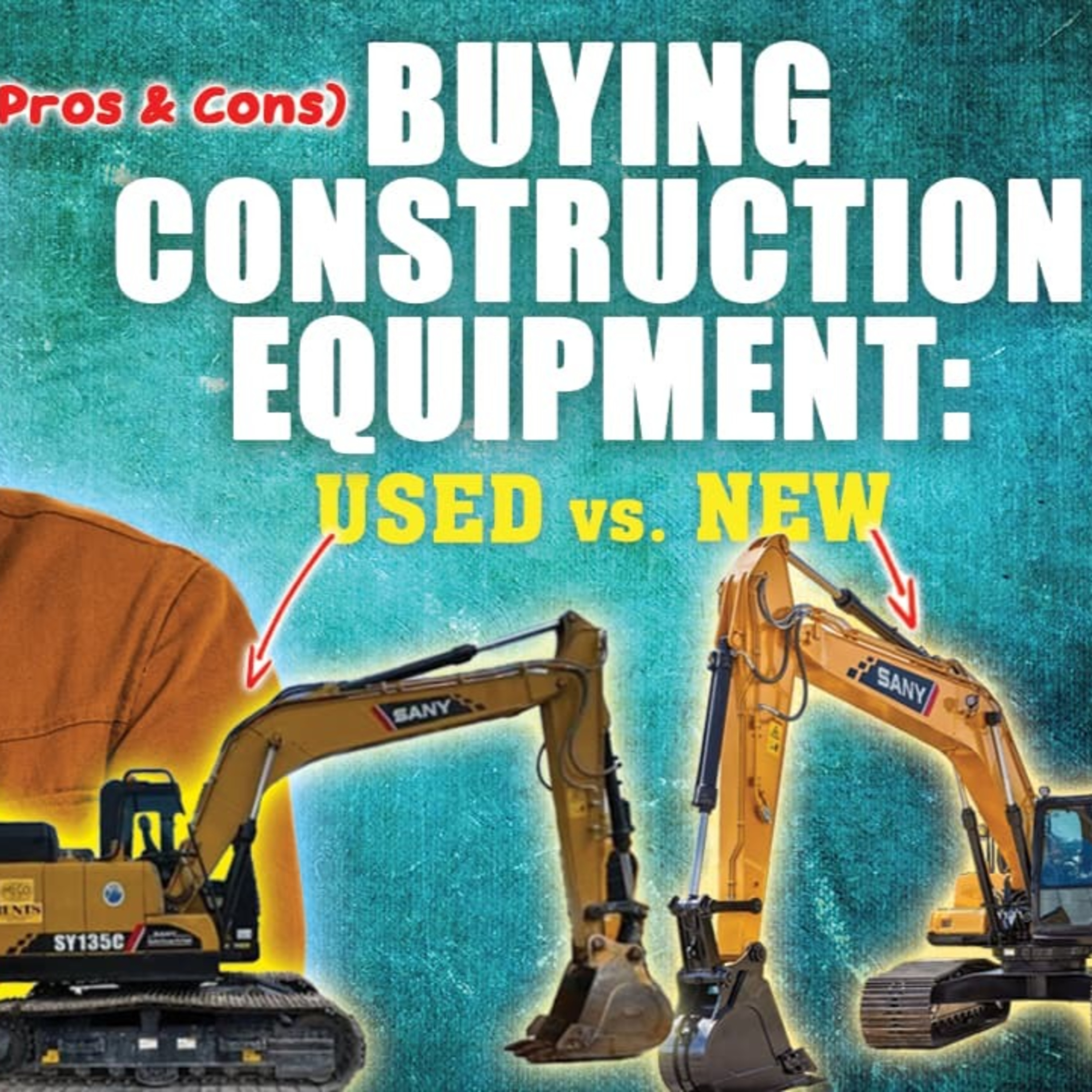 Buying Construction Equipment: New vs. Used (Pros & Cons)