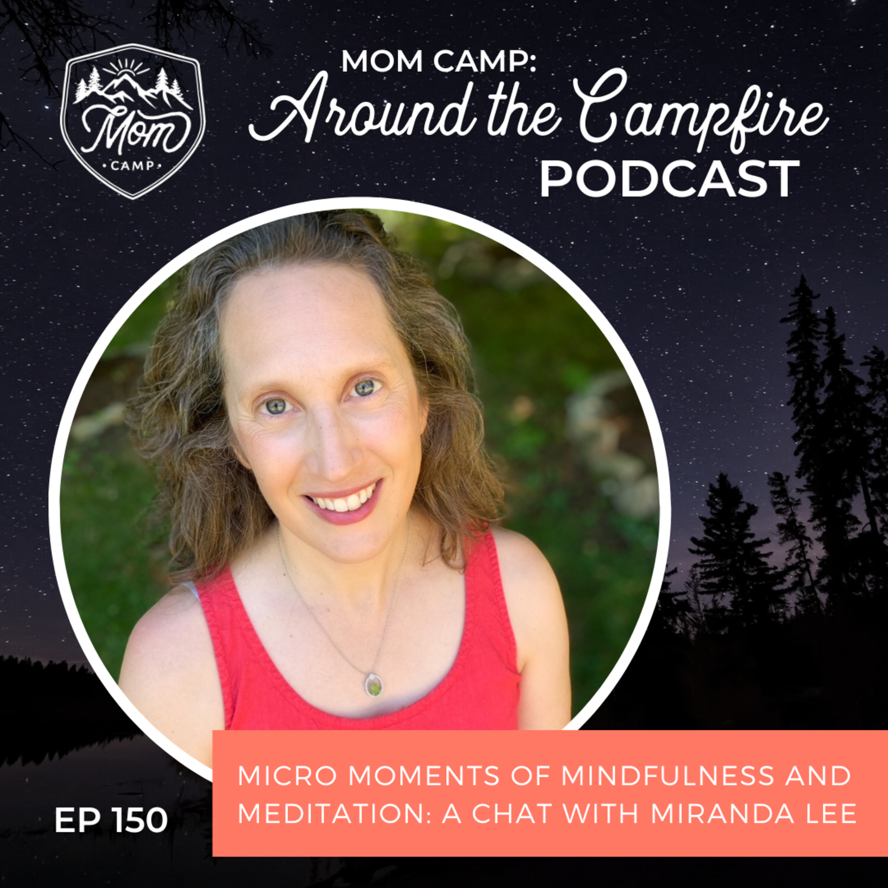 Mom Camp: Around the Campfire
