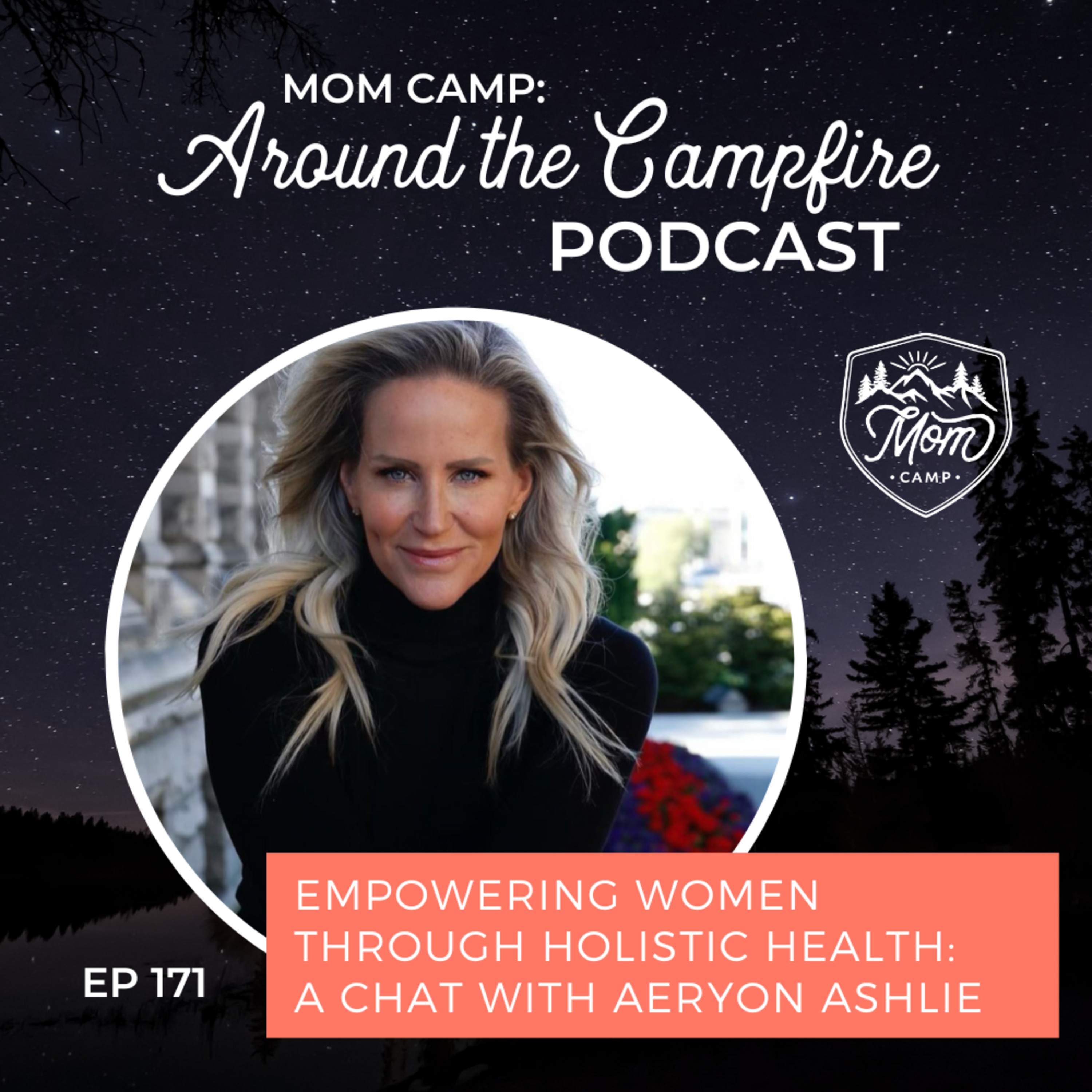 Mom Camp: Around the Campfire