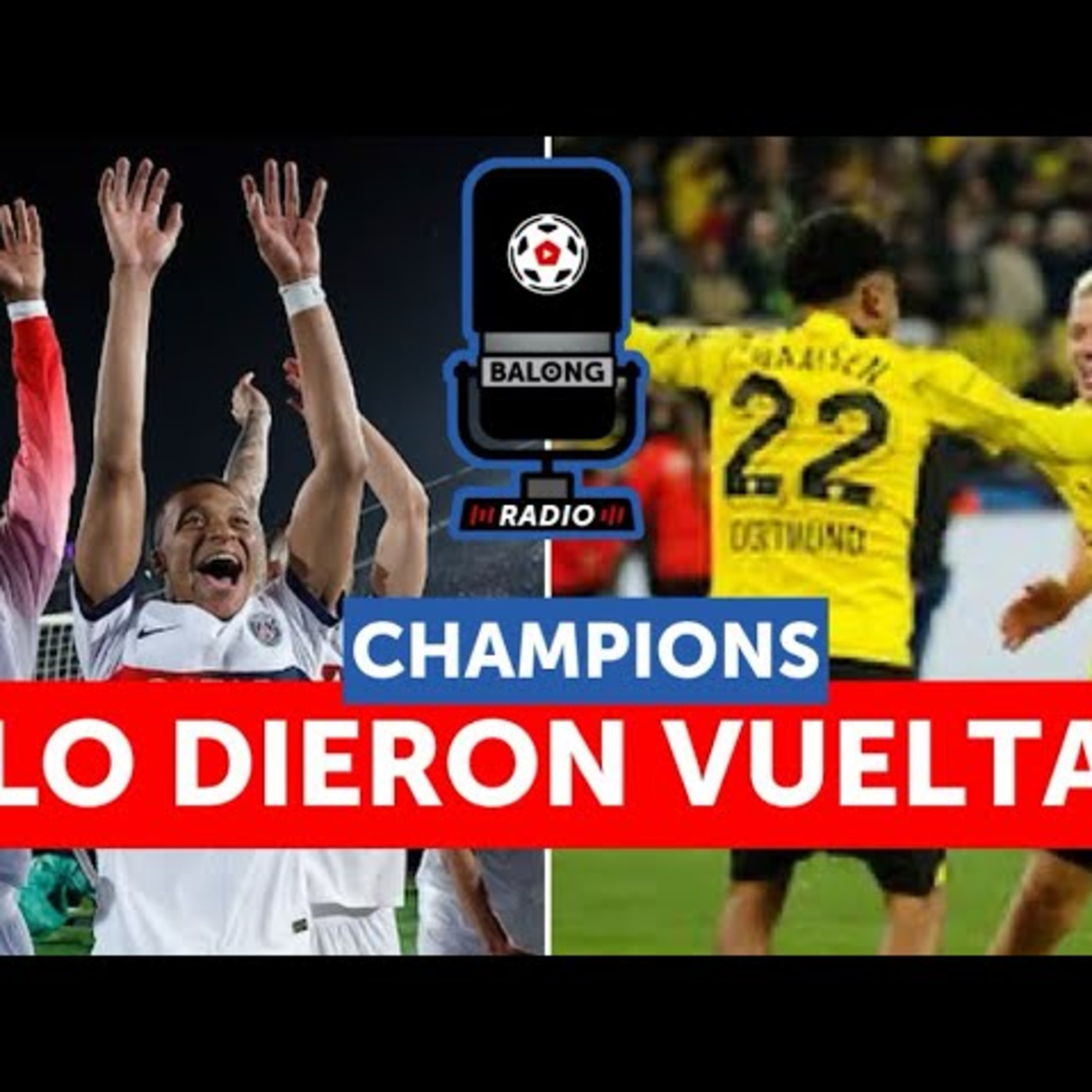 PSG y Borussia Dortmund a semis de Champions / Hoy se definen los otros dos  episode artwork