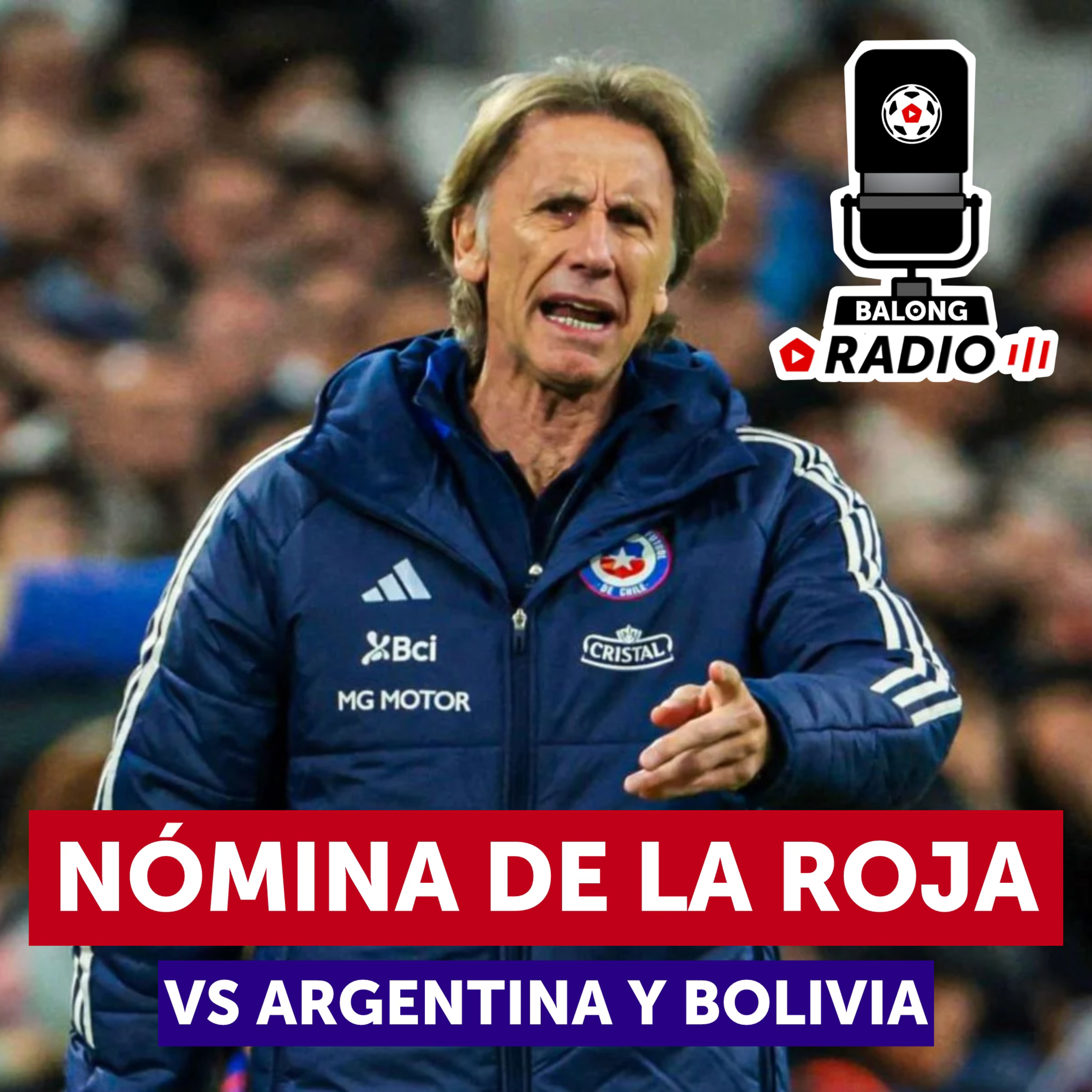 Nómina de La Roja para enfrentar a Argentina y Bolivia / Comenzó la fecha 21 / #BalongRadio episode artwork
