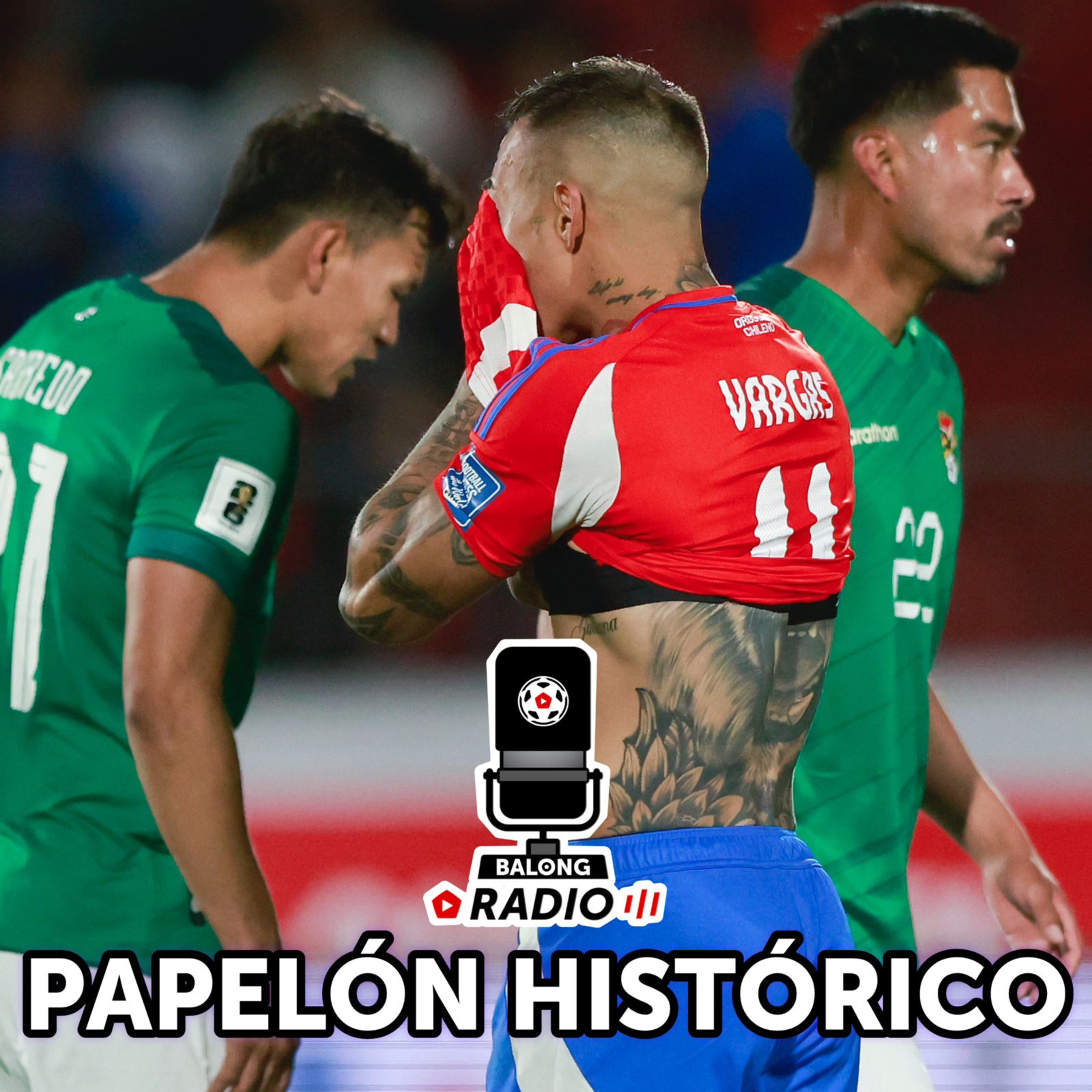 Vergonzoso: Chile perdió con Bolivia en el Nacional y se aleja del Mundial / #BalongRadio