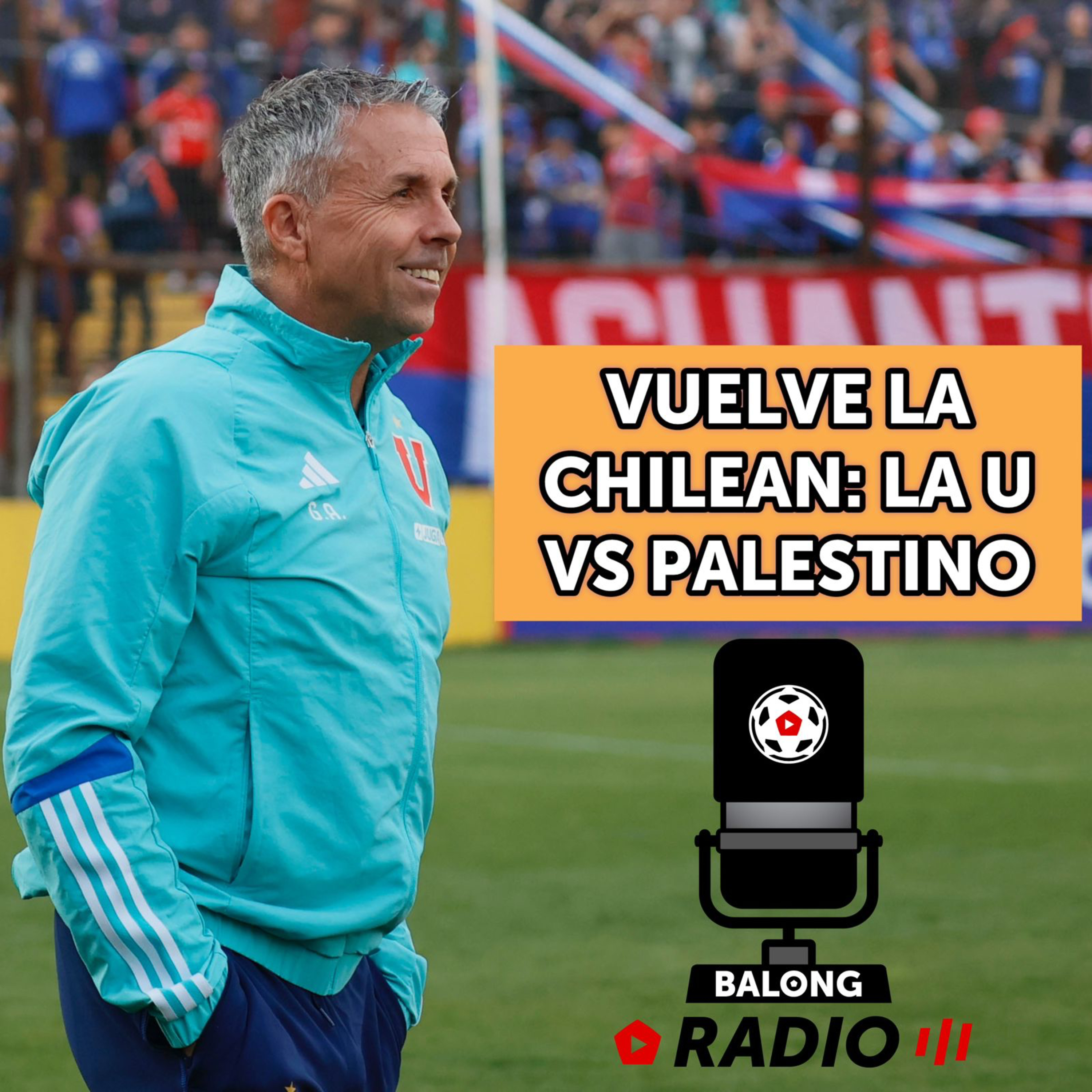 Previa fecha 24 del fútbol chileno: la U recibe el domingo a Palestino / #BalongRadio