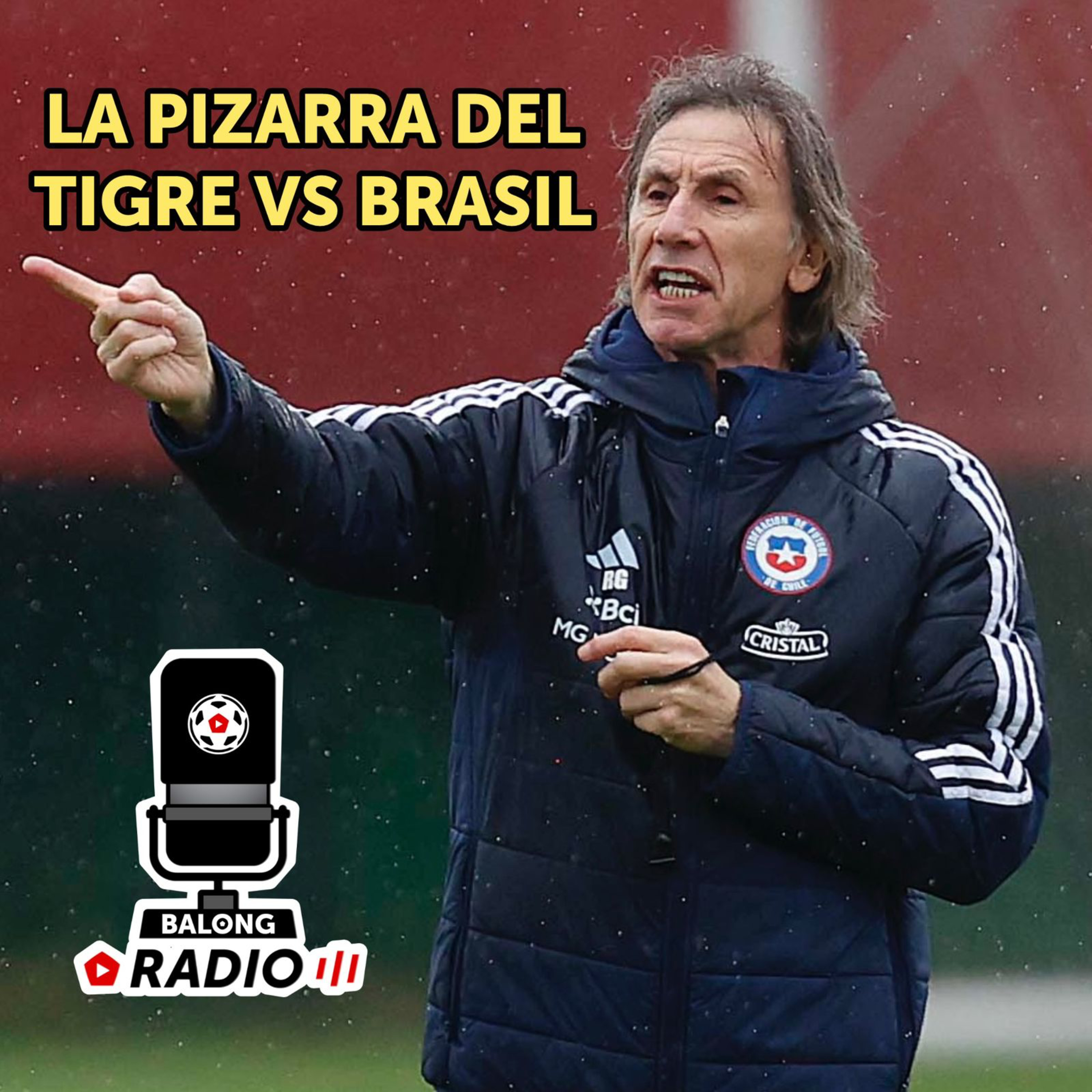 Habla Gareca en la previa del Chile - Brasil / Las alternativas del Tigre / #BalongRadio episode artwork