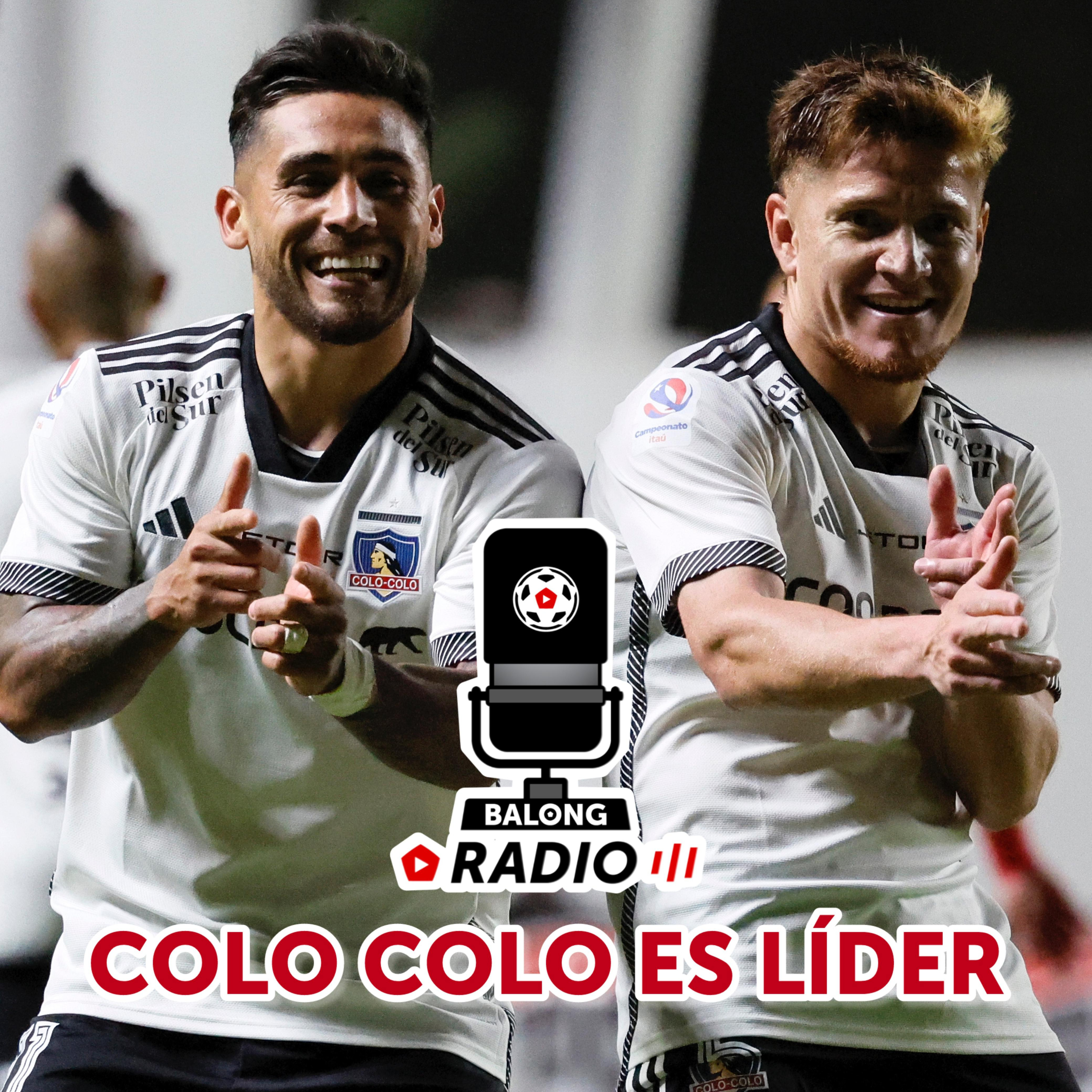 Colo Colo ganó en La Calera y es puntero / La U y UC se alistan para el clásico / #BalongRadio episode artwork
