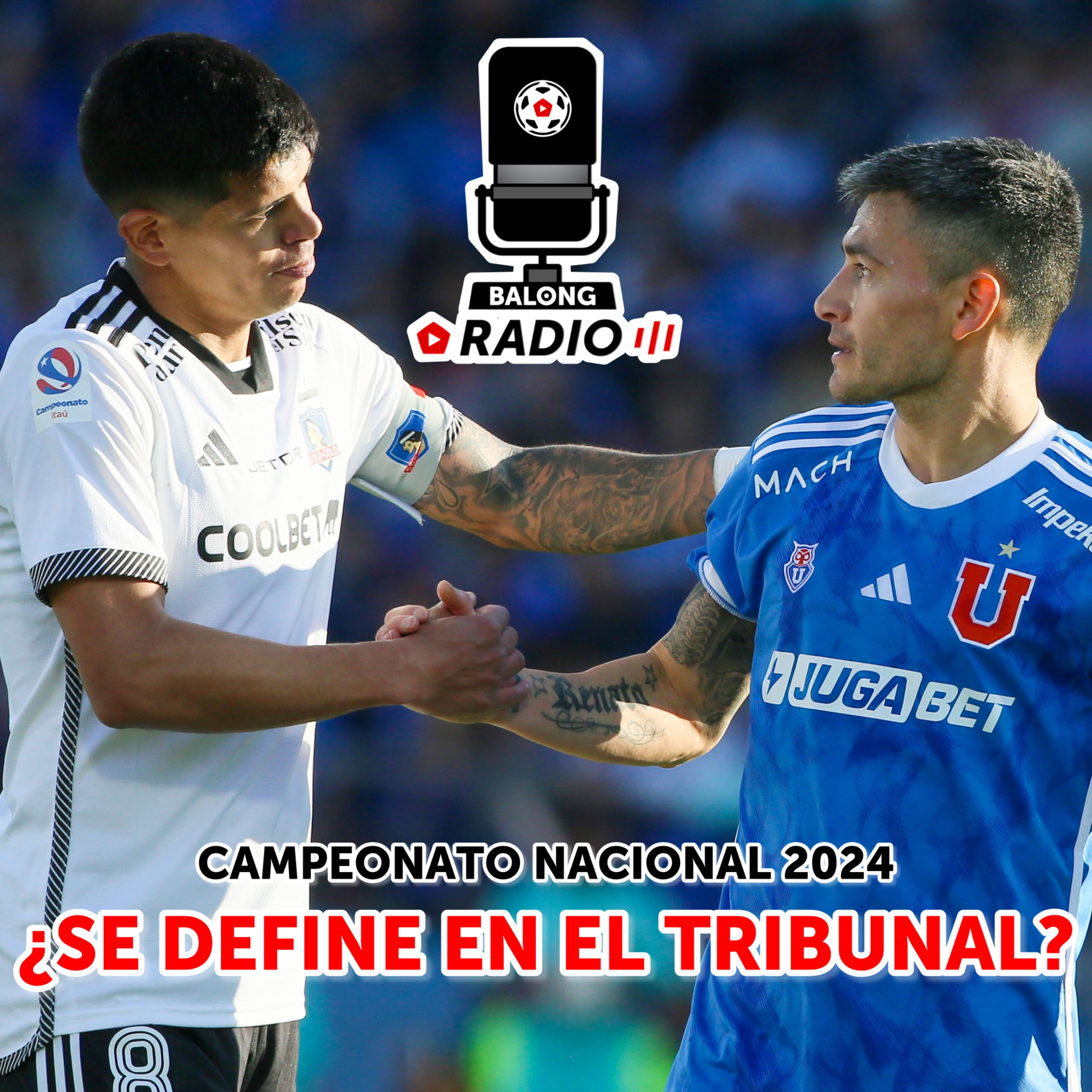 La U denunció a Colo Colo ante el Tribunal / Semis de Copa: Mineiro vs River / #BalongRadio episode artwork