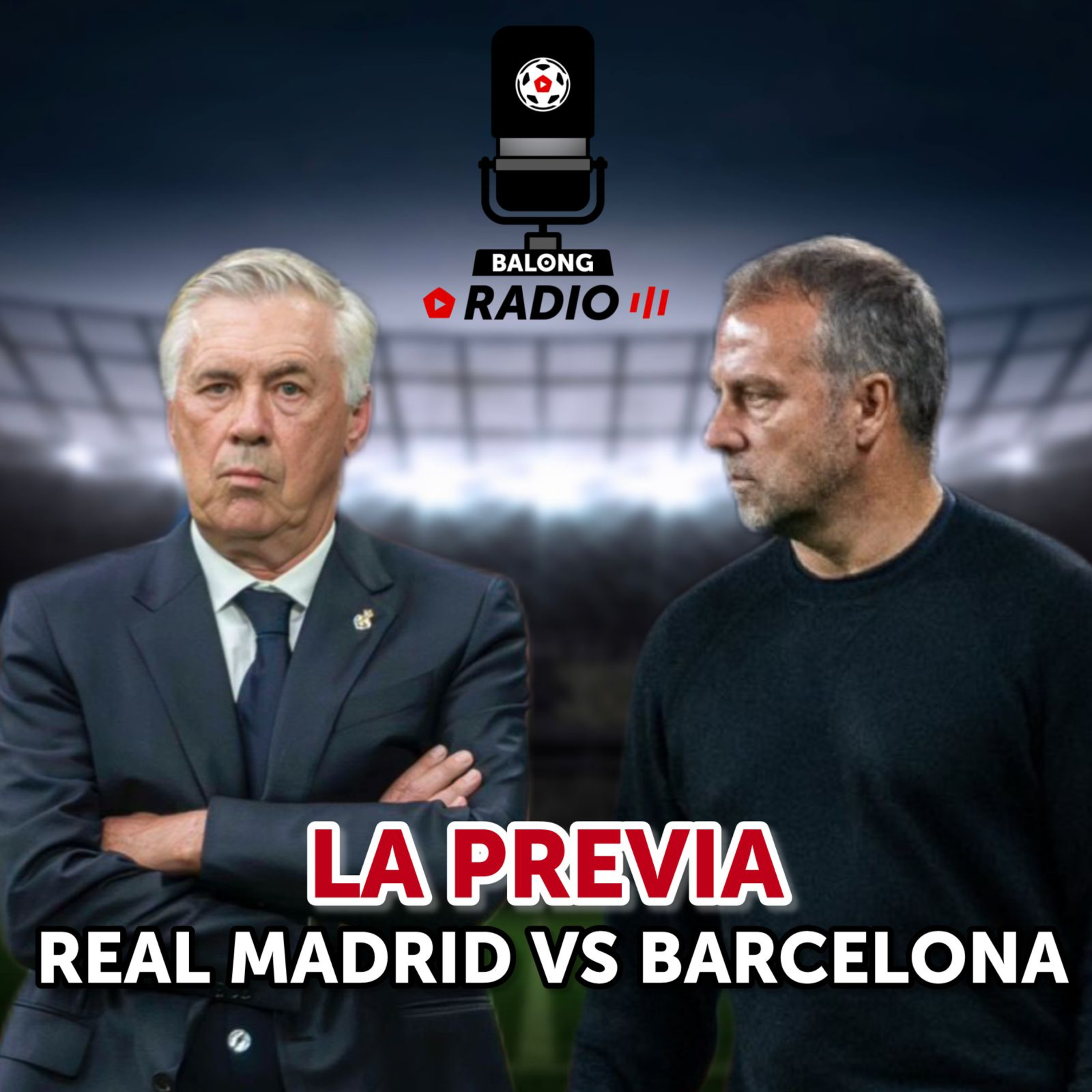 Real Madrid vs Barcelona: previa del clásico español / Arias figura en Racing / #BalongRadio episode artwork