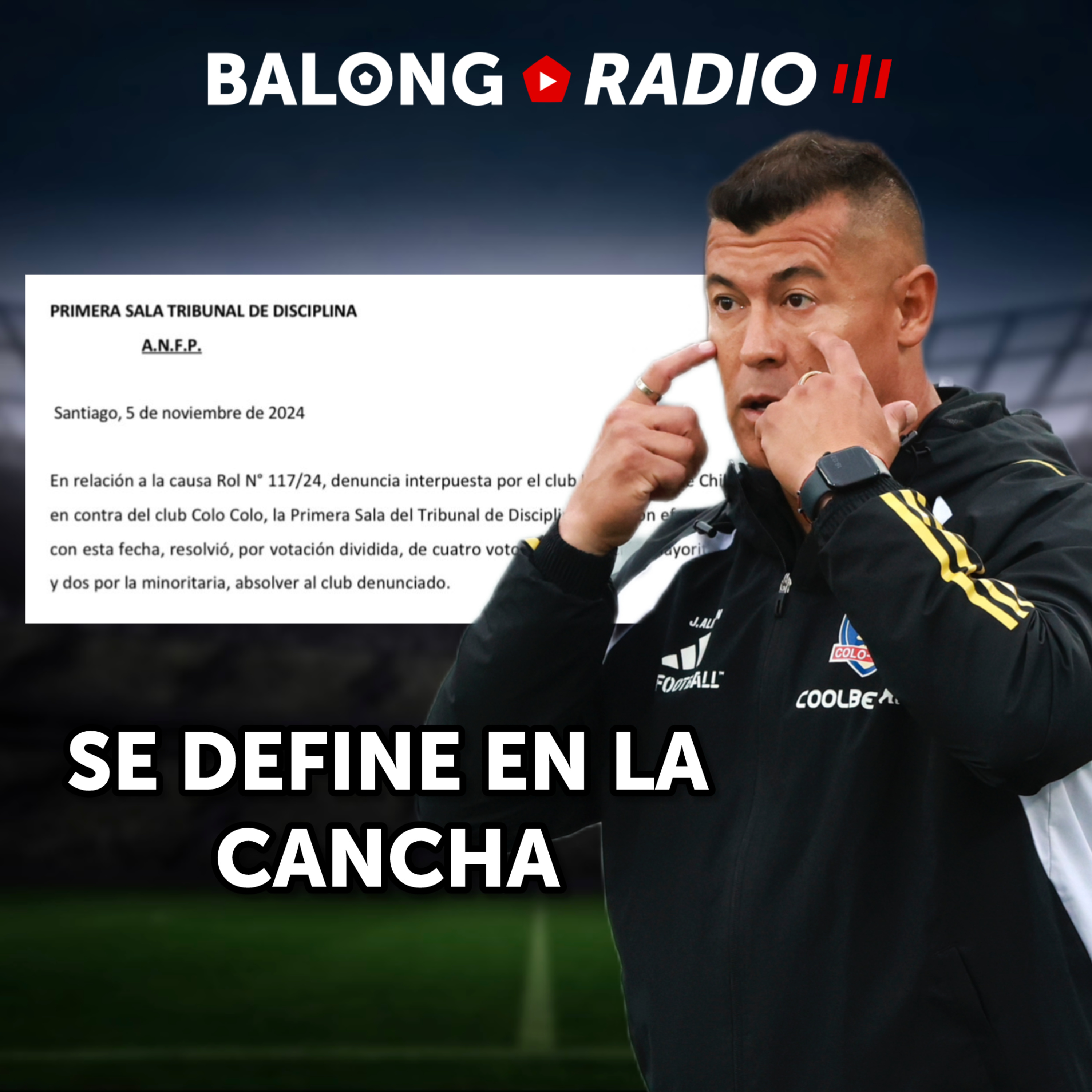 Superclásico jurídico: Tribunal absolvió a Colo Colo / Real Madrid en crisis / #BalongRadio episode artwork