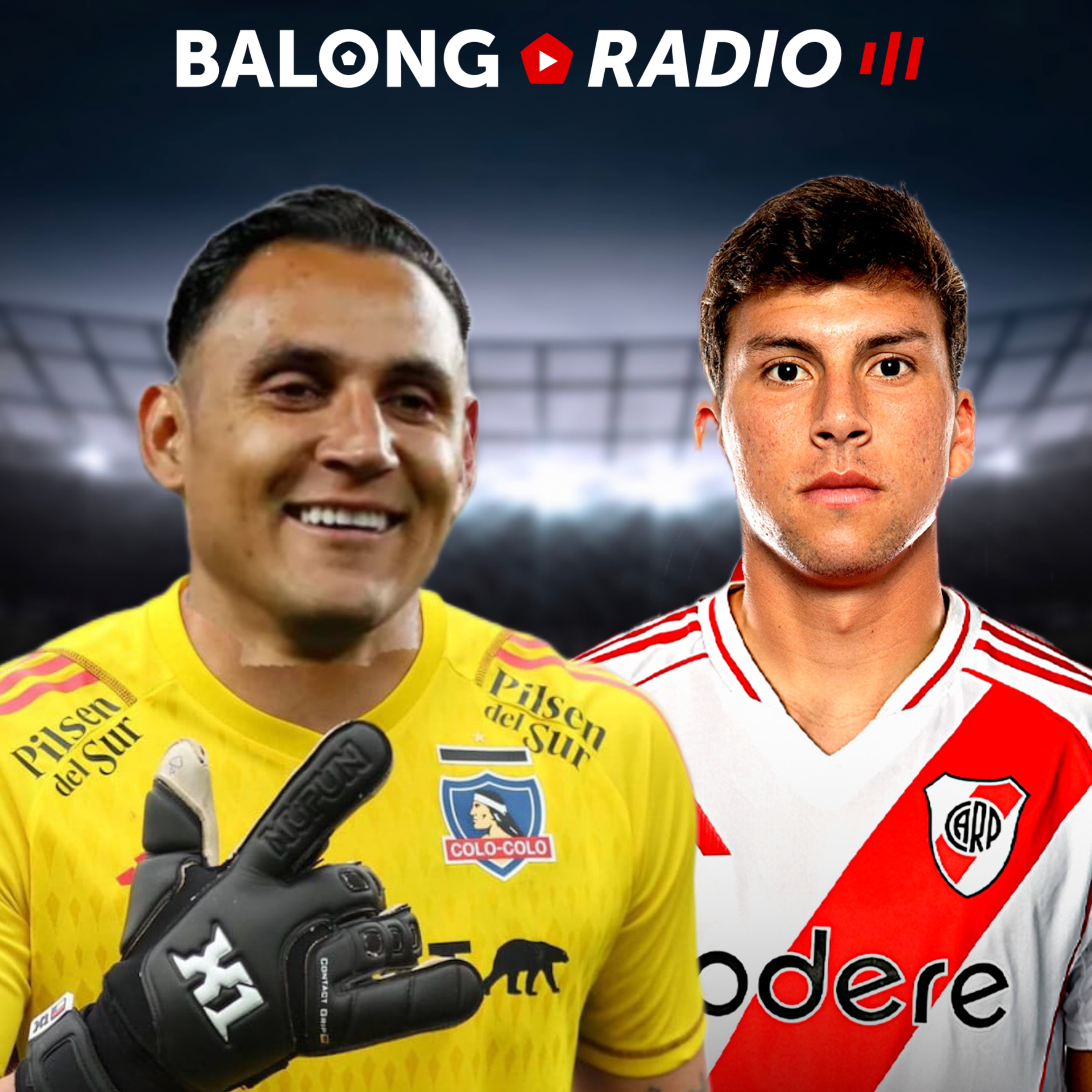 Colo Colo se refuerza y va por Keylor Navas / Gonzalo Tapia a River Plate / #BalongRadio episode artwork