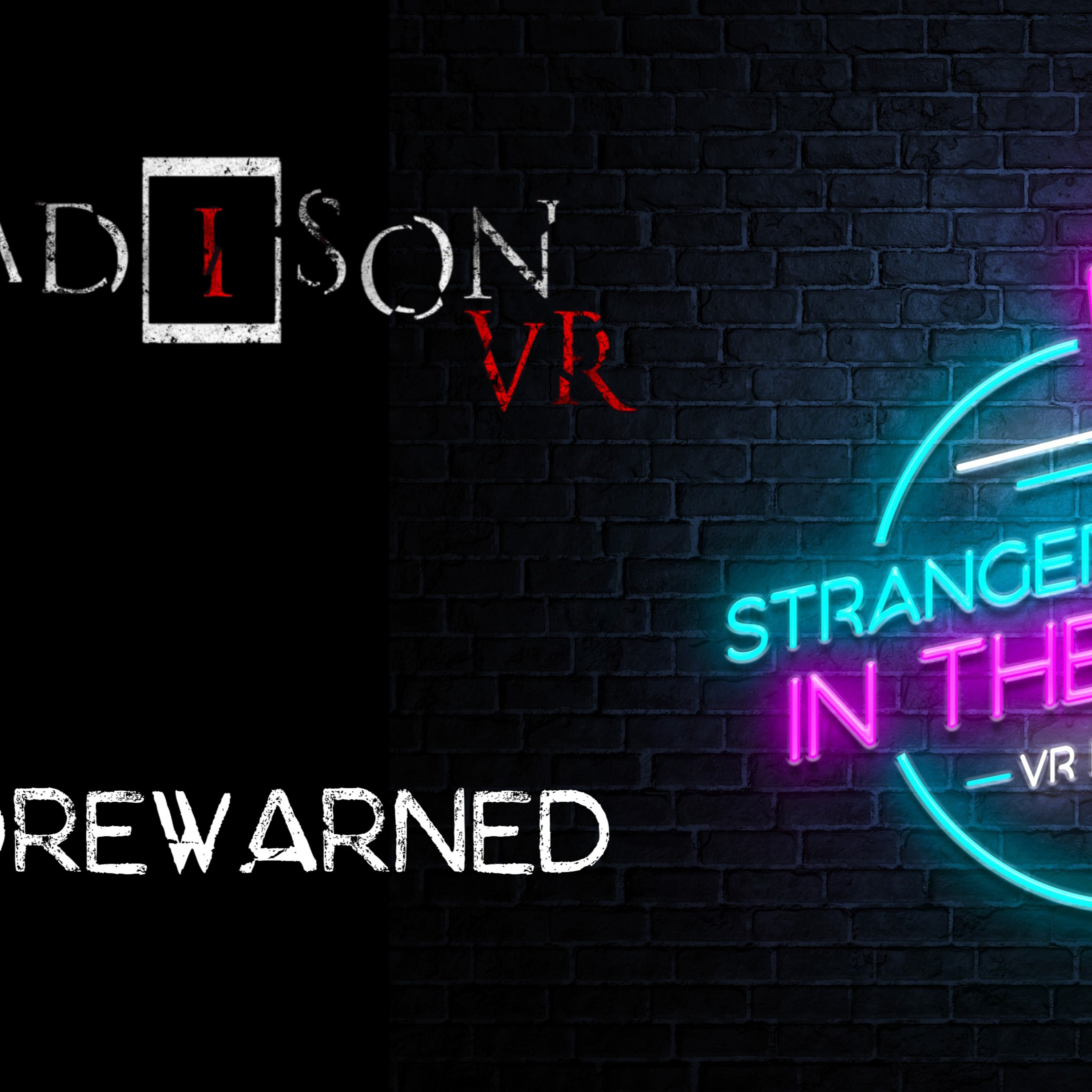 Strangers in the Night - VR Podcast # 83 - MADiSON VR (PS VR2), FOREWARNED (Steam VR) episode artwork