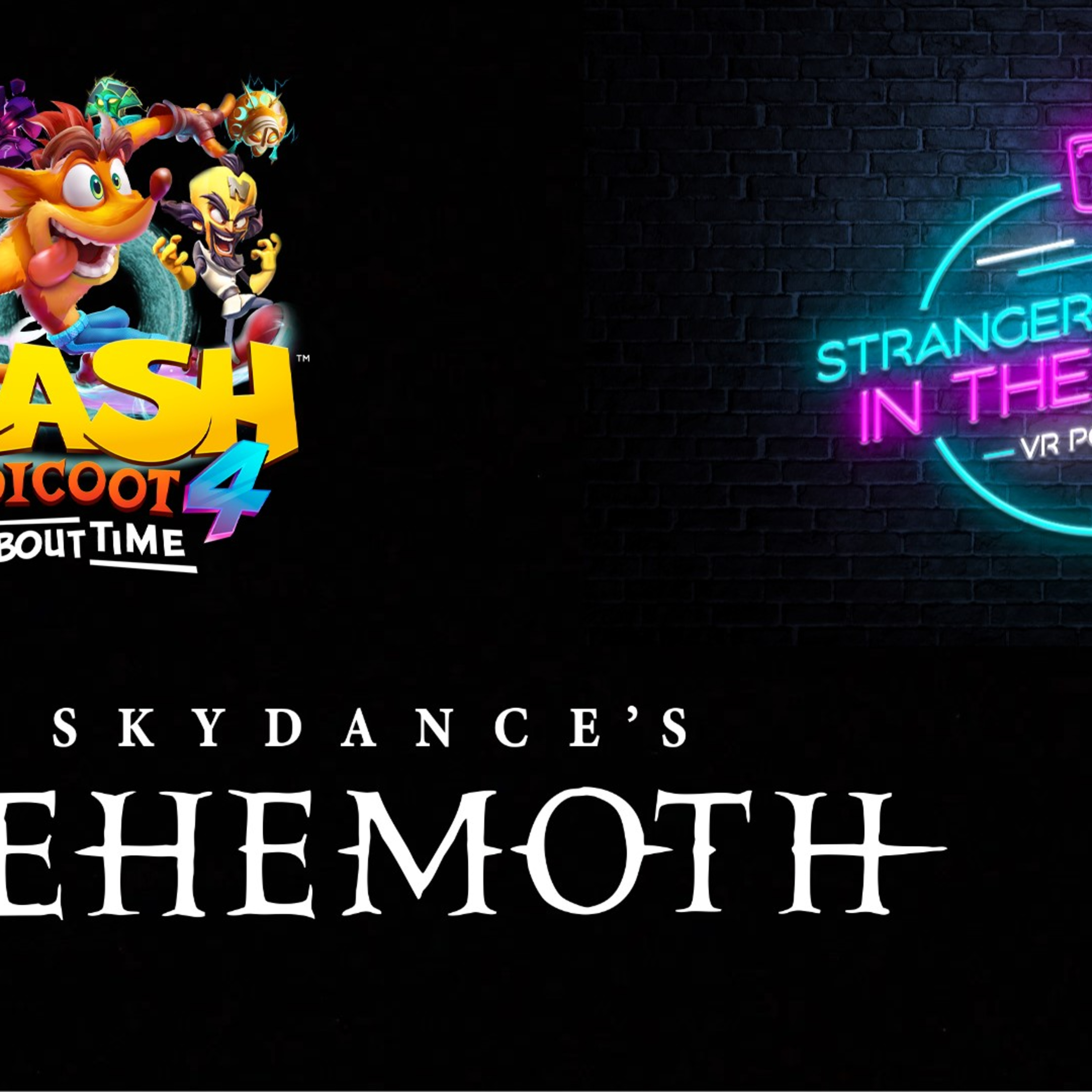 Strangers in the Night - VR Podcast # 89 - Skydance's BEHEMOTH - NEW Footage + Live Q&A (w/ special guest Gamertag VR), Crash Bandicoot 4 VR episode artwork