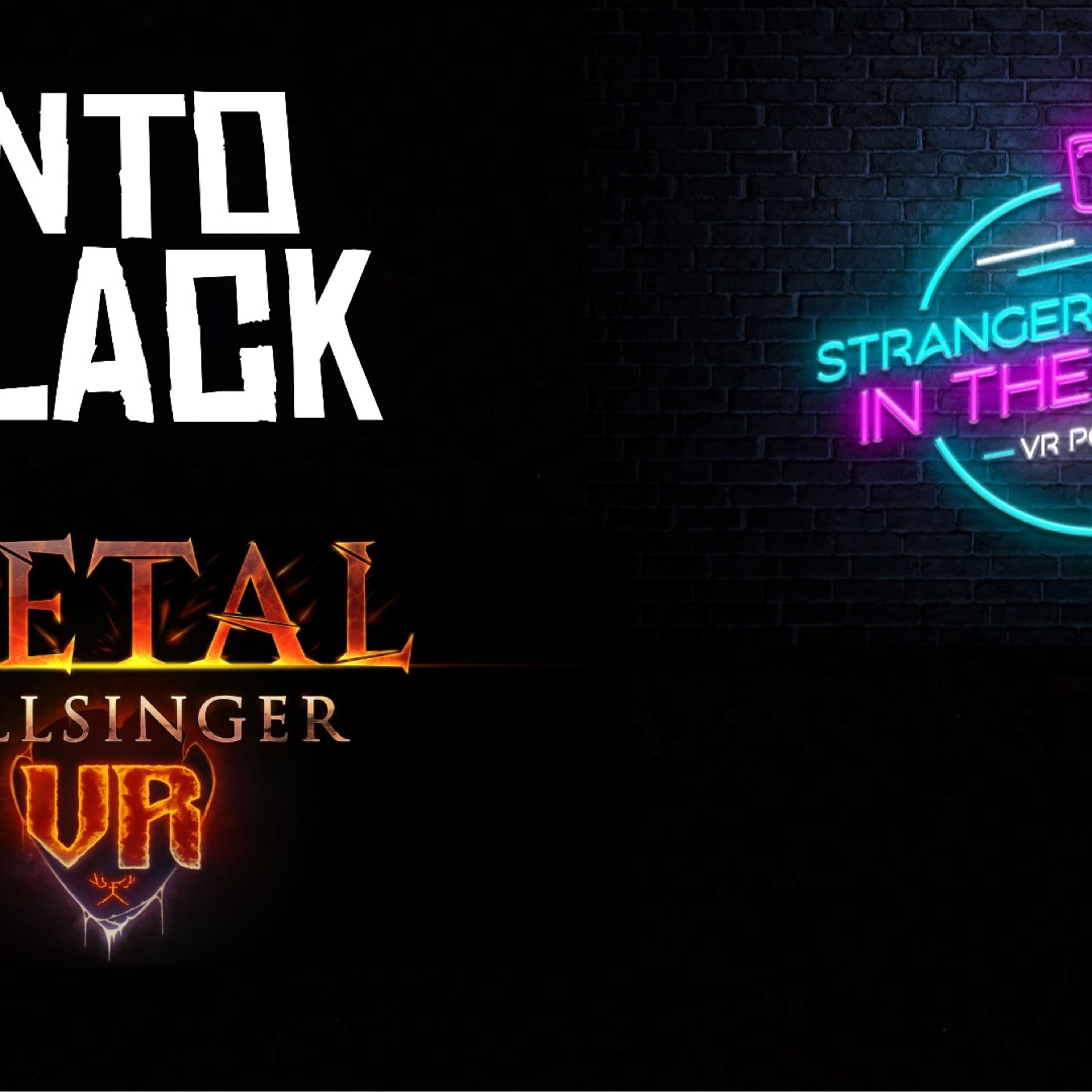 Strangers in the Night - VR Podcast # 106 - Into Black, Metal Hellsinger VR  episode artwork