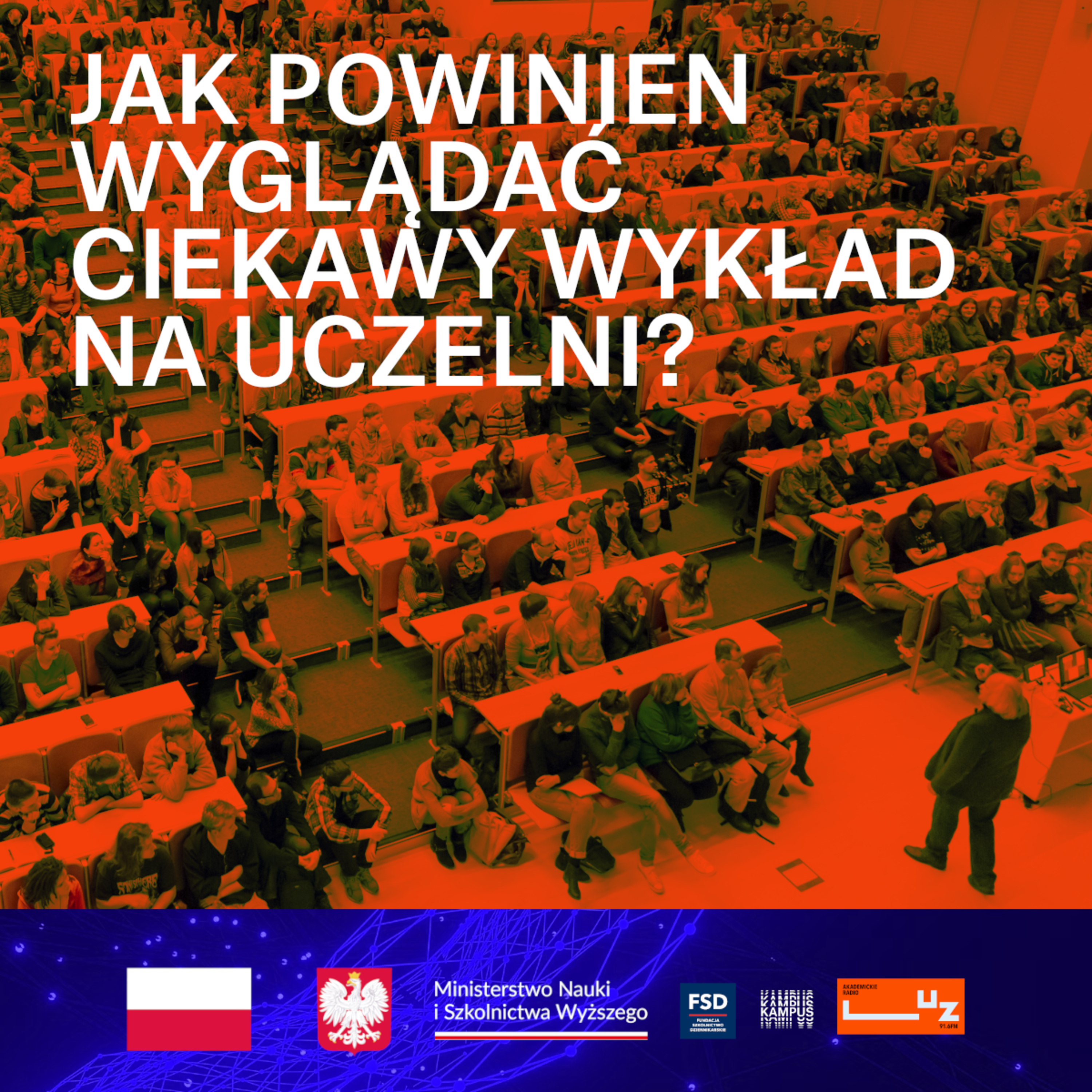 Teraz Nauka: jak powinien wyglądać ciekawy wykład na uczelni?