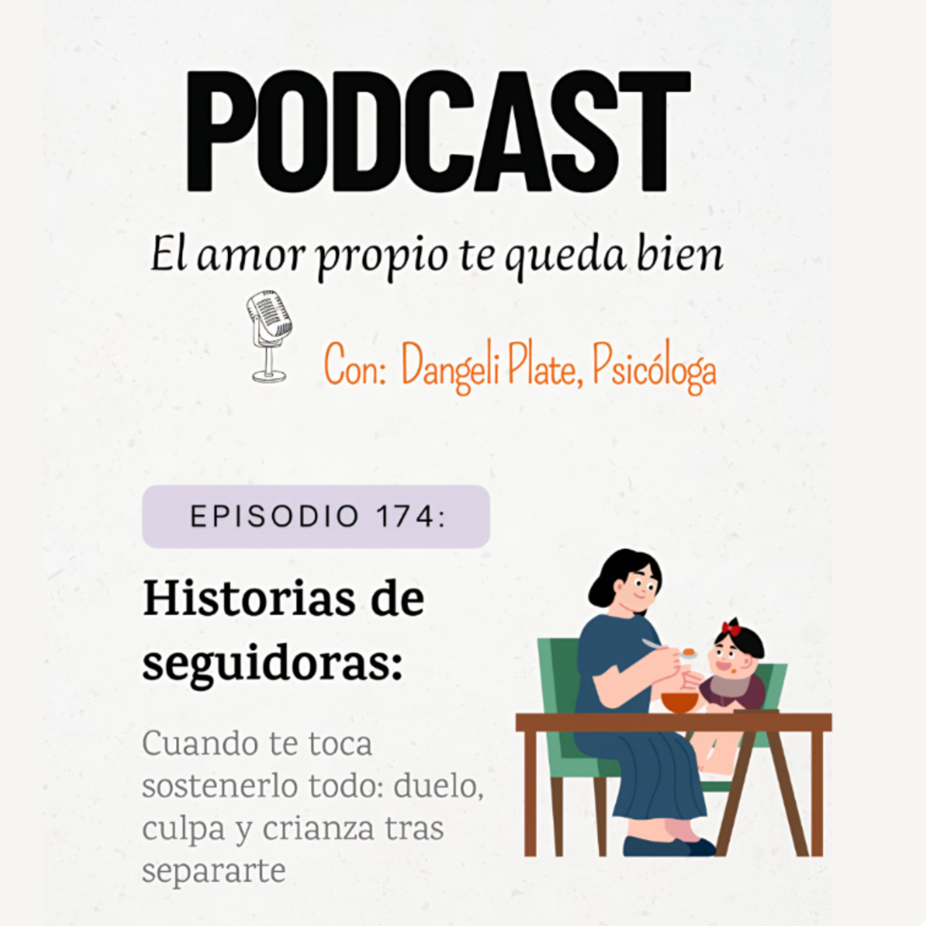 EPISODIO 174: 👩‍👦 🥵 "Cuando te toca sostenerlo todo: duelo, culpa y crianza tras separarte” episode artwork