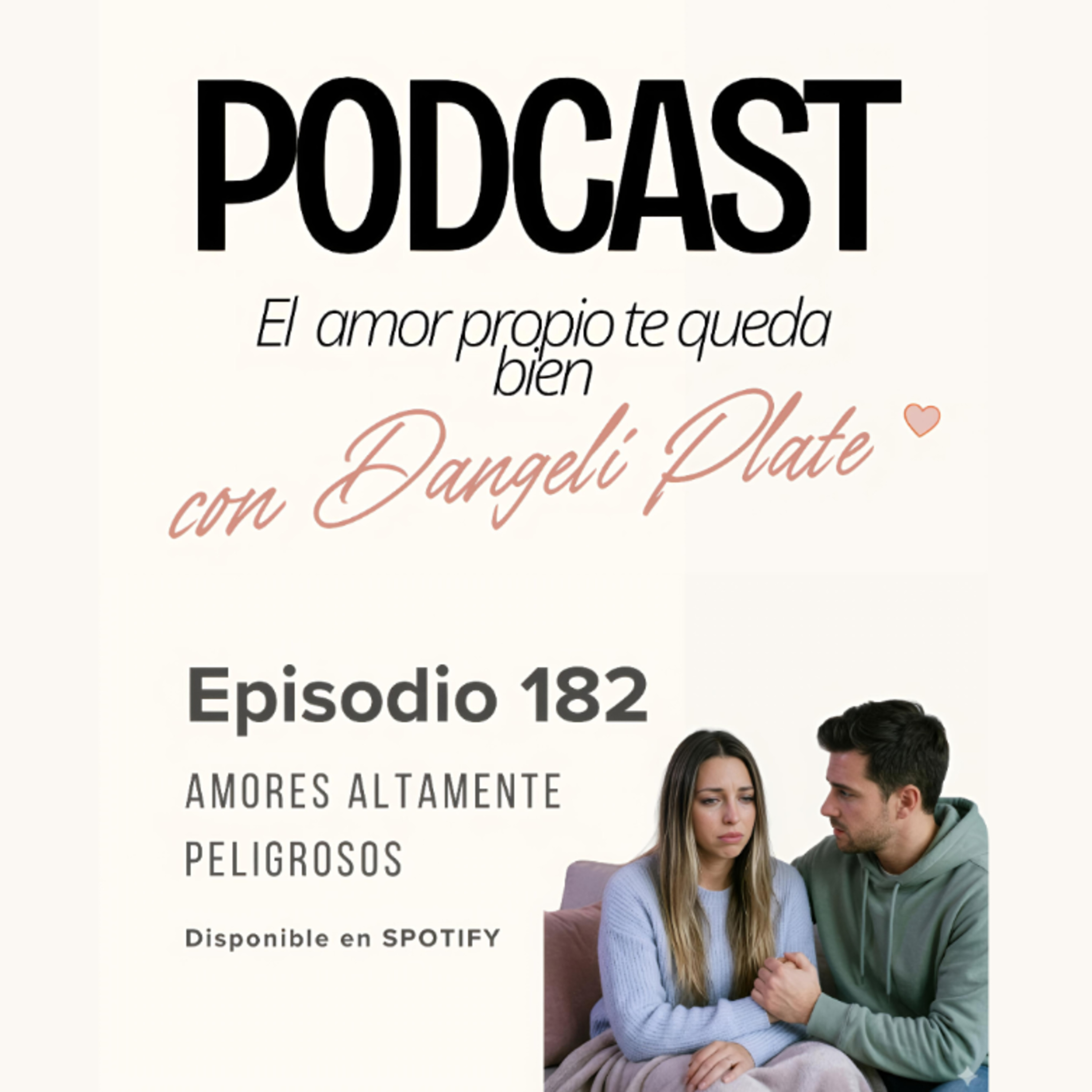 EPISODIO 182: ❤️‍🔥😨 Amores altamente peligrosos (del libro de Walter Riso) episode artwork