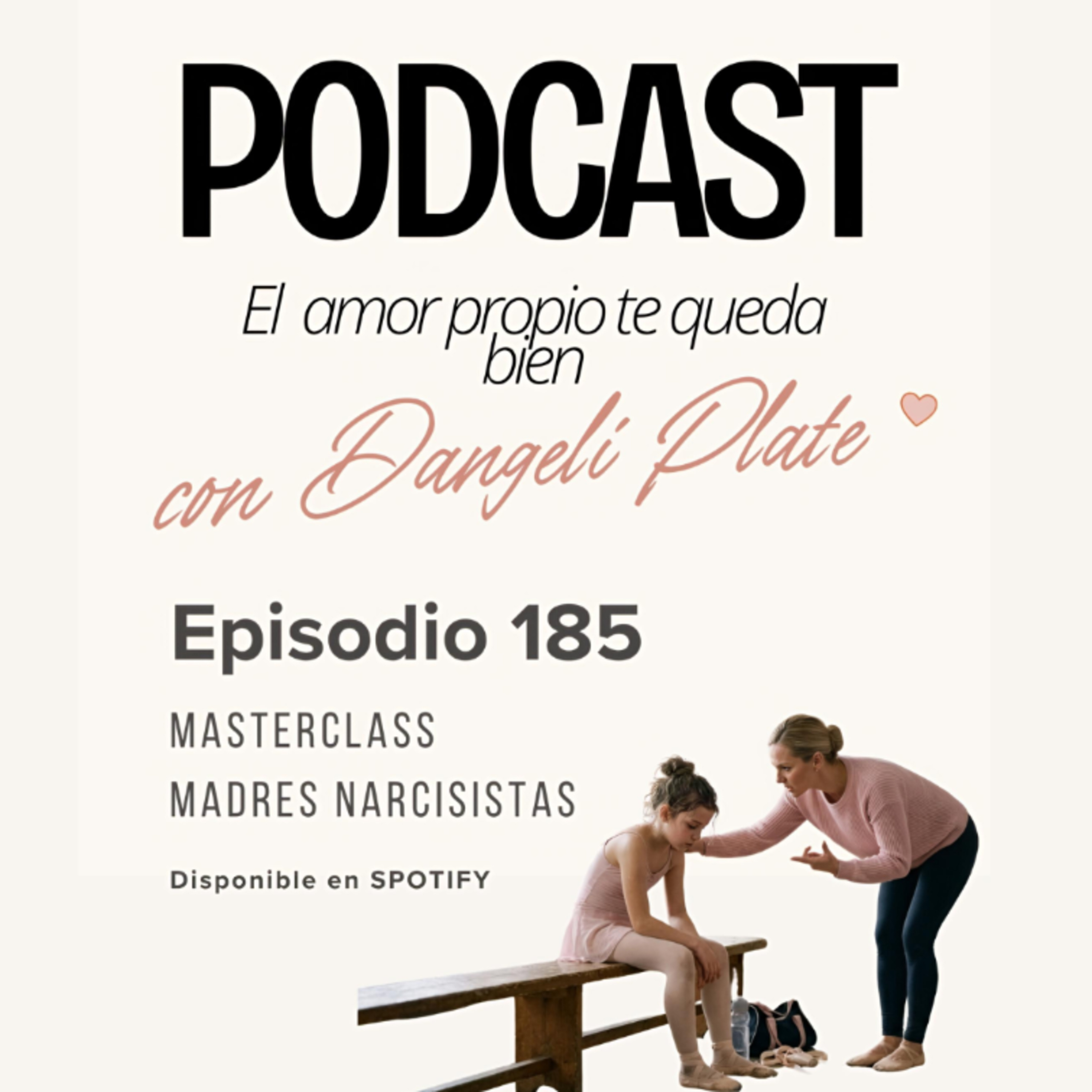 EPISODIO 185: 💔👩‍👦 Madres narcisistas: cuando el amor materno también puede doler episode artwork