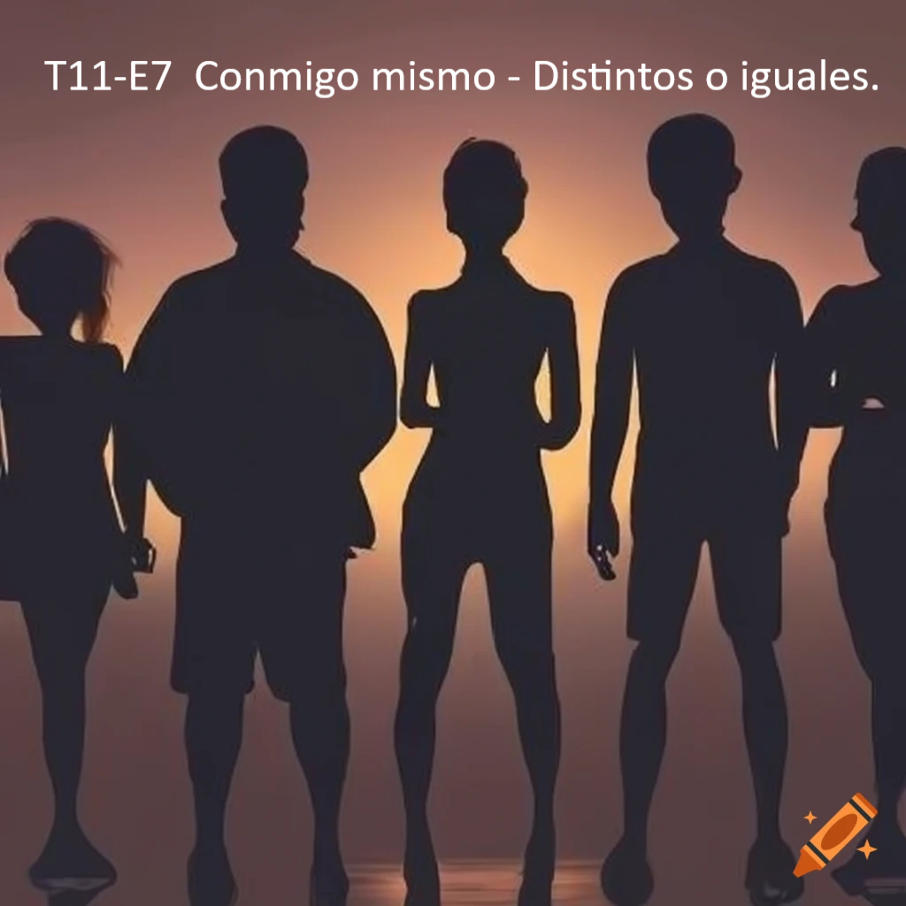 T11-E7 Conmigo mismo - Distintos o iguales. episode artwork