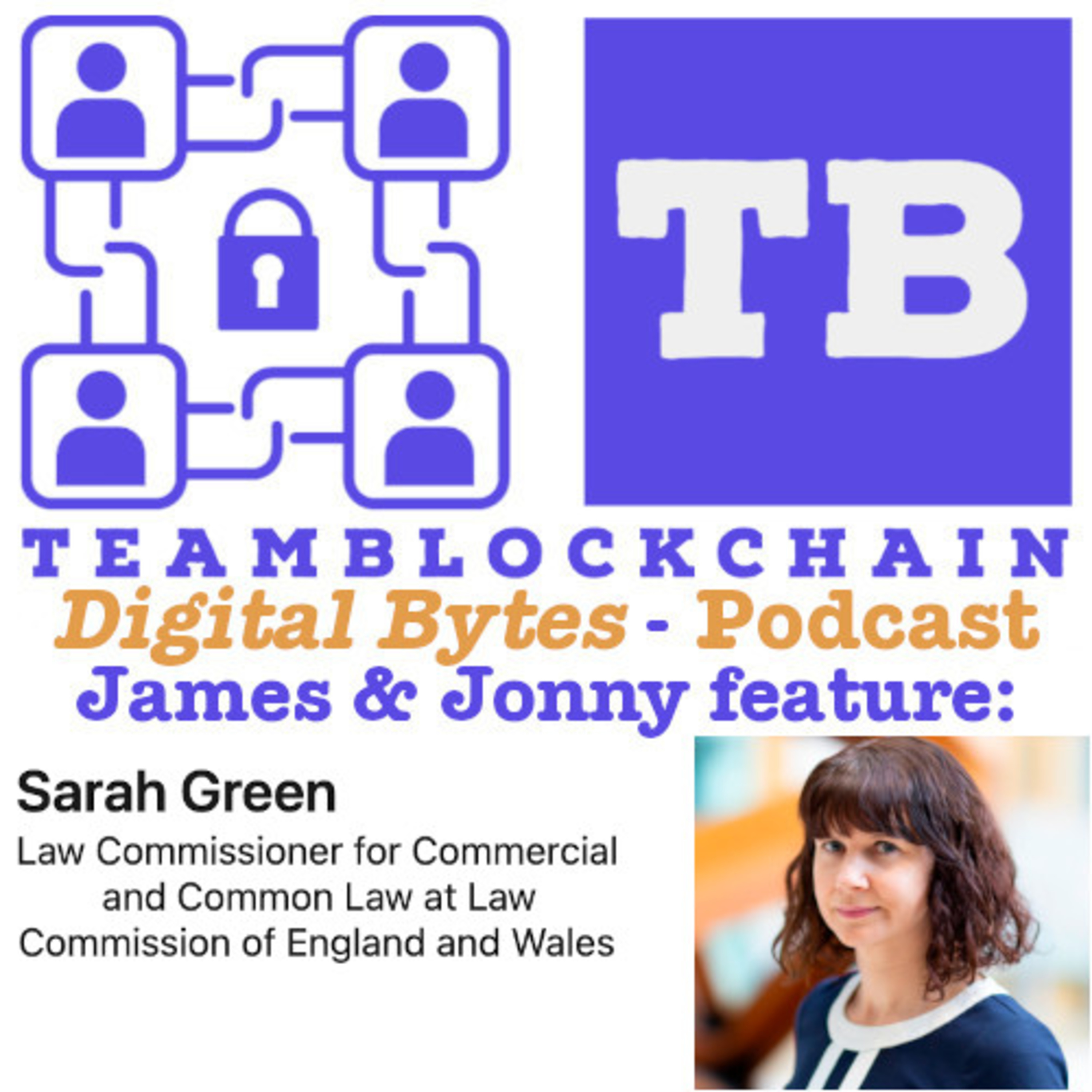 Sarah Green - Law Commission for Commercial and Common Law of England and Wales with James Tylee and Jonny Fry episode artwork