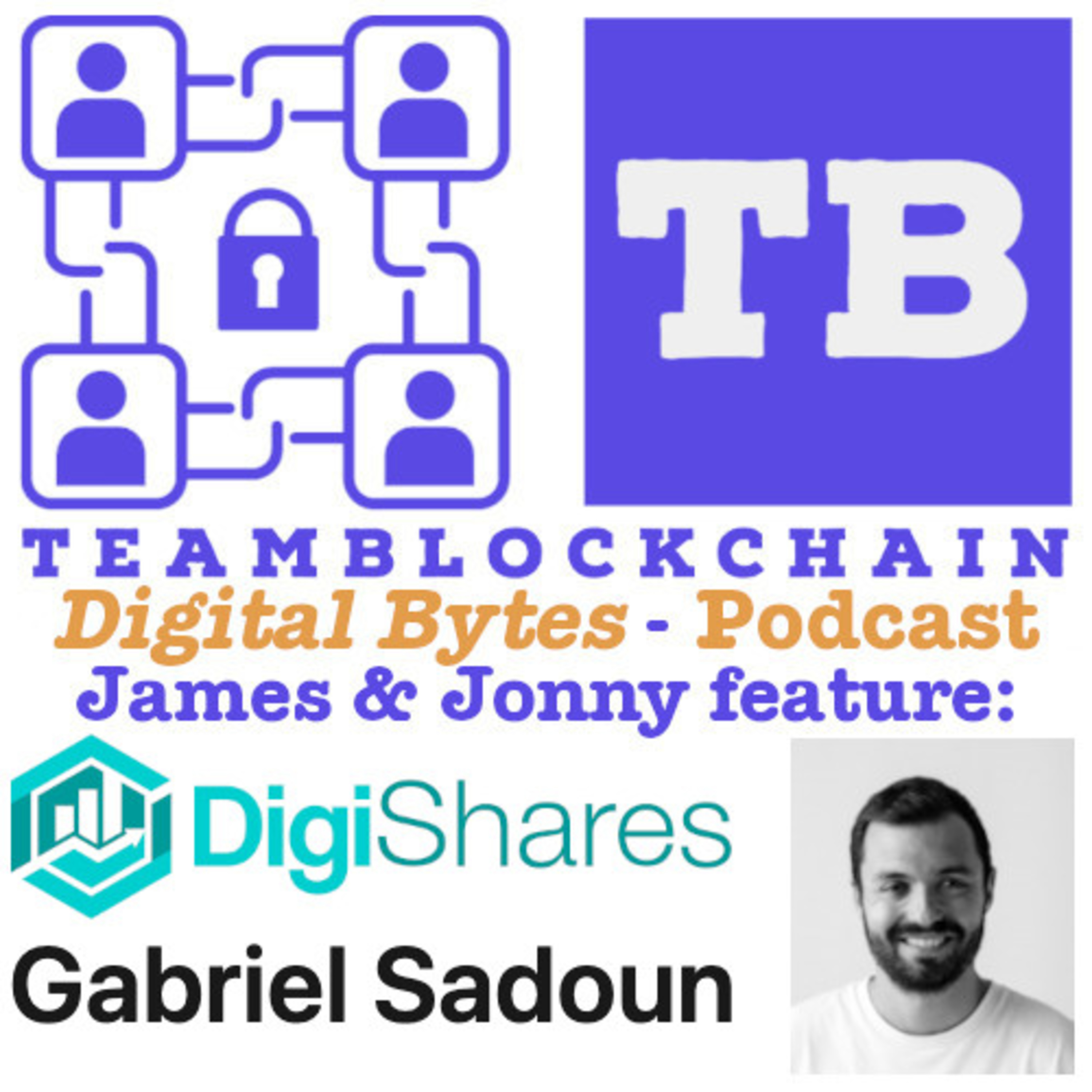 Real Estate Tokenization Benefits and Challenges - Gabriel Saldoun - Digishares w/ James Tylee and Jonny Fry episode artwork