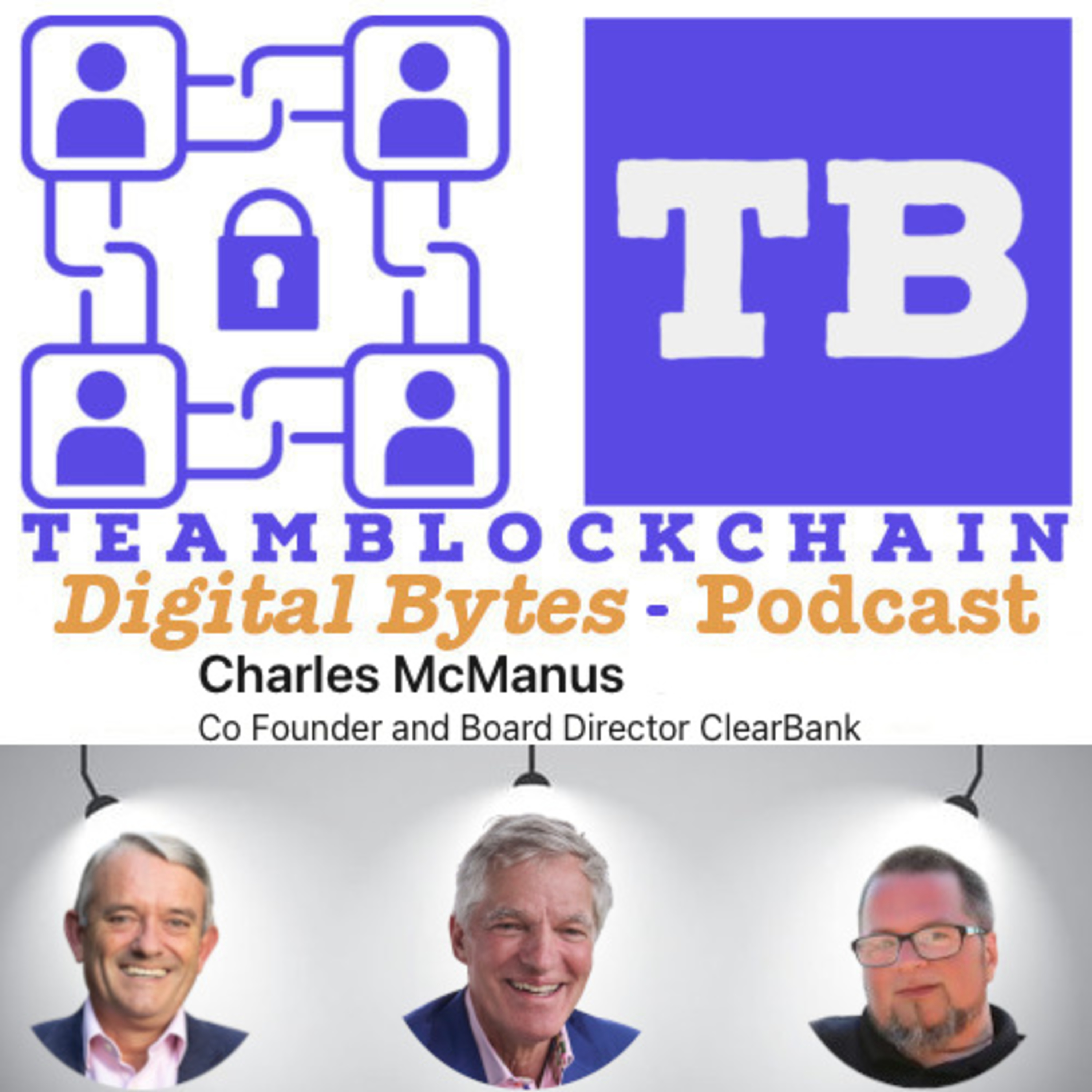 Why Do We Need Digital Money? with Charles McManus, Co-Founder and Board Director, ClearBank, and Unicorn Council Co-Chair episode artwork