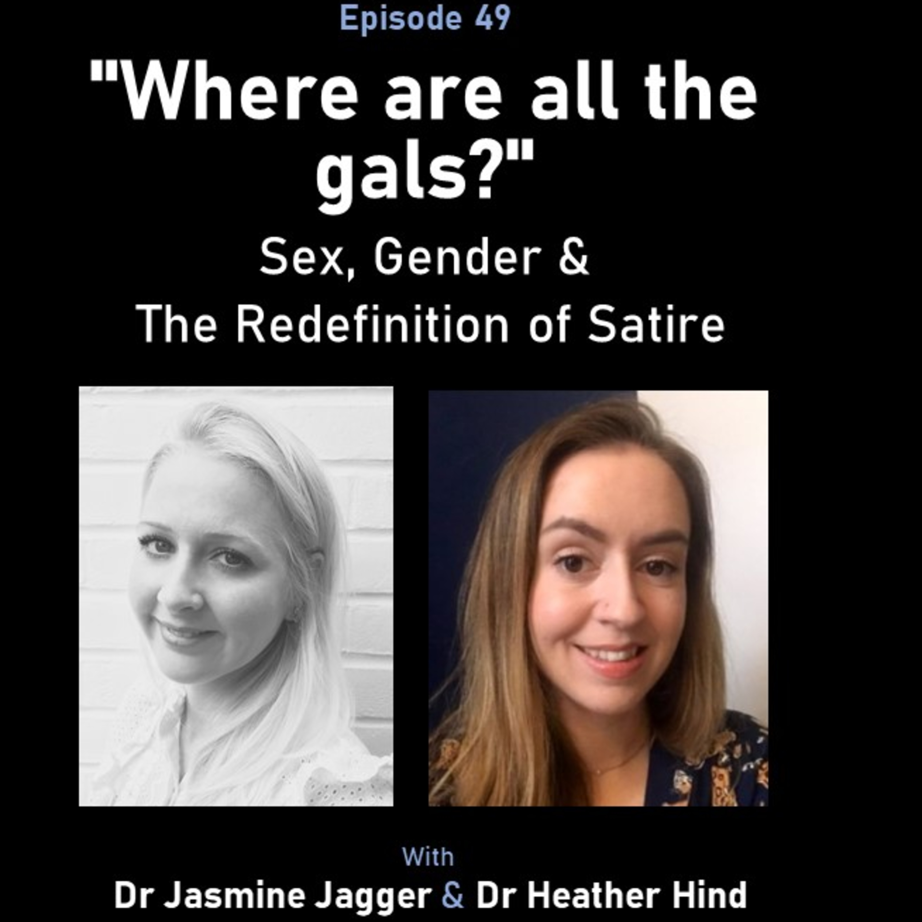 EP49. "Where are all the gals?": Sex, Gender & The Redefinition of Satire  episode artwork