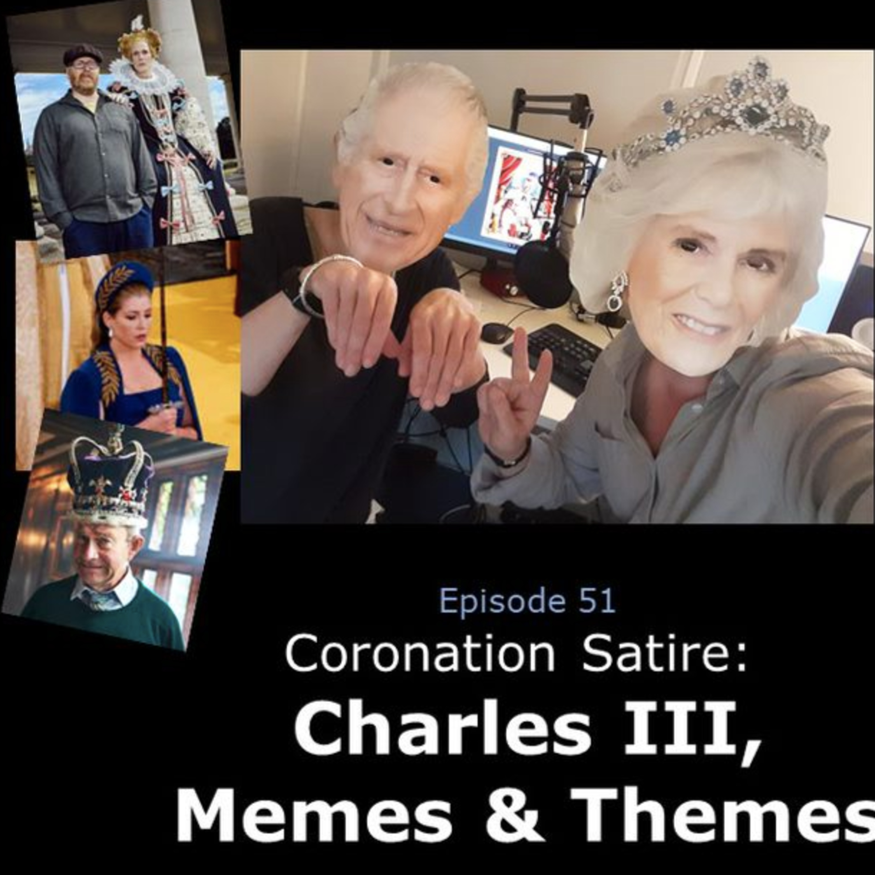 EP51. Coronation Satire: Charles III, Themes and Memes
