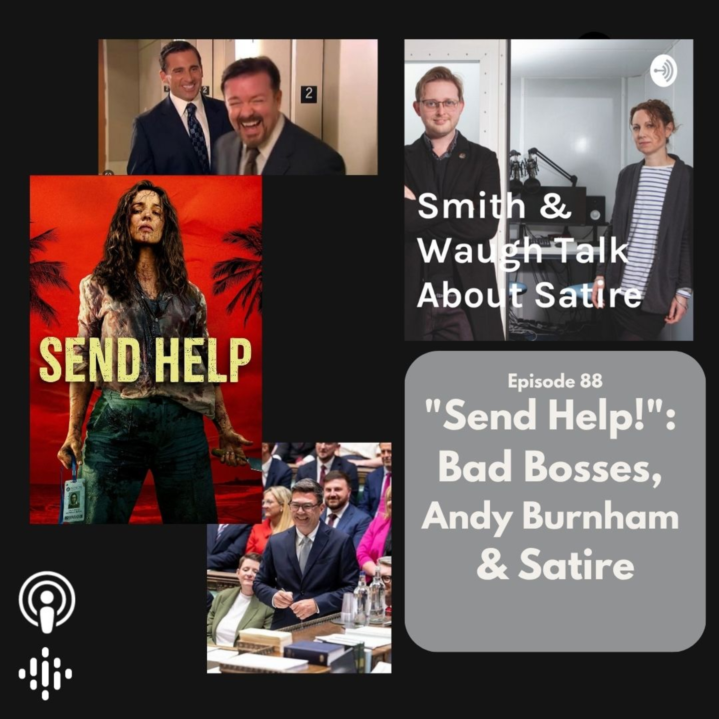 EP88. "Send Help!": Bad Bosses, Andy Burnham & Satire episode artwork