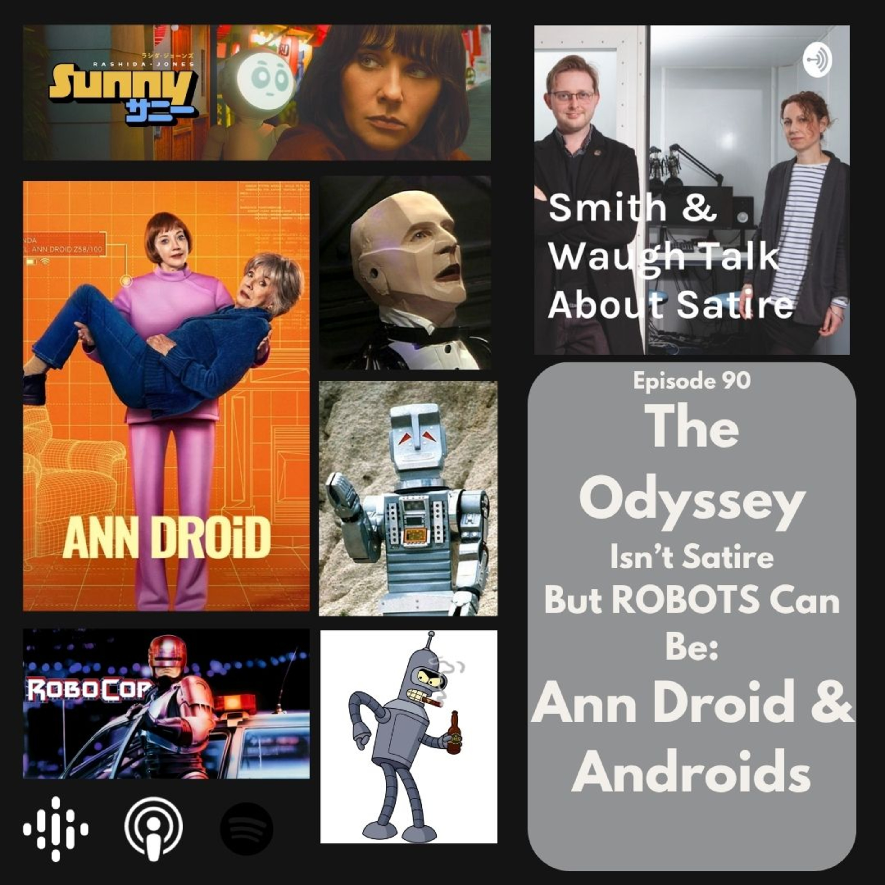 EP90. The Odyssey Isn't Satire, But Robots Can Be: Ann Droid & Androids