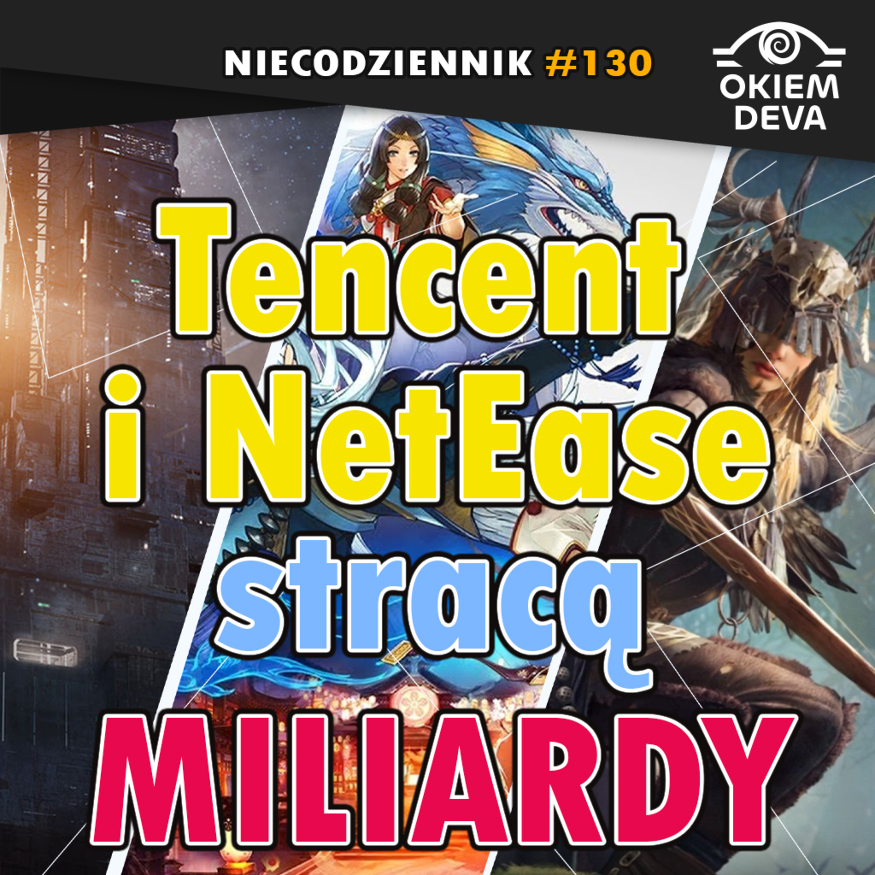 Tencent i NetEase stracą MILIARDY! #niecodziennik #okiemdeva #130