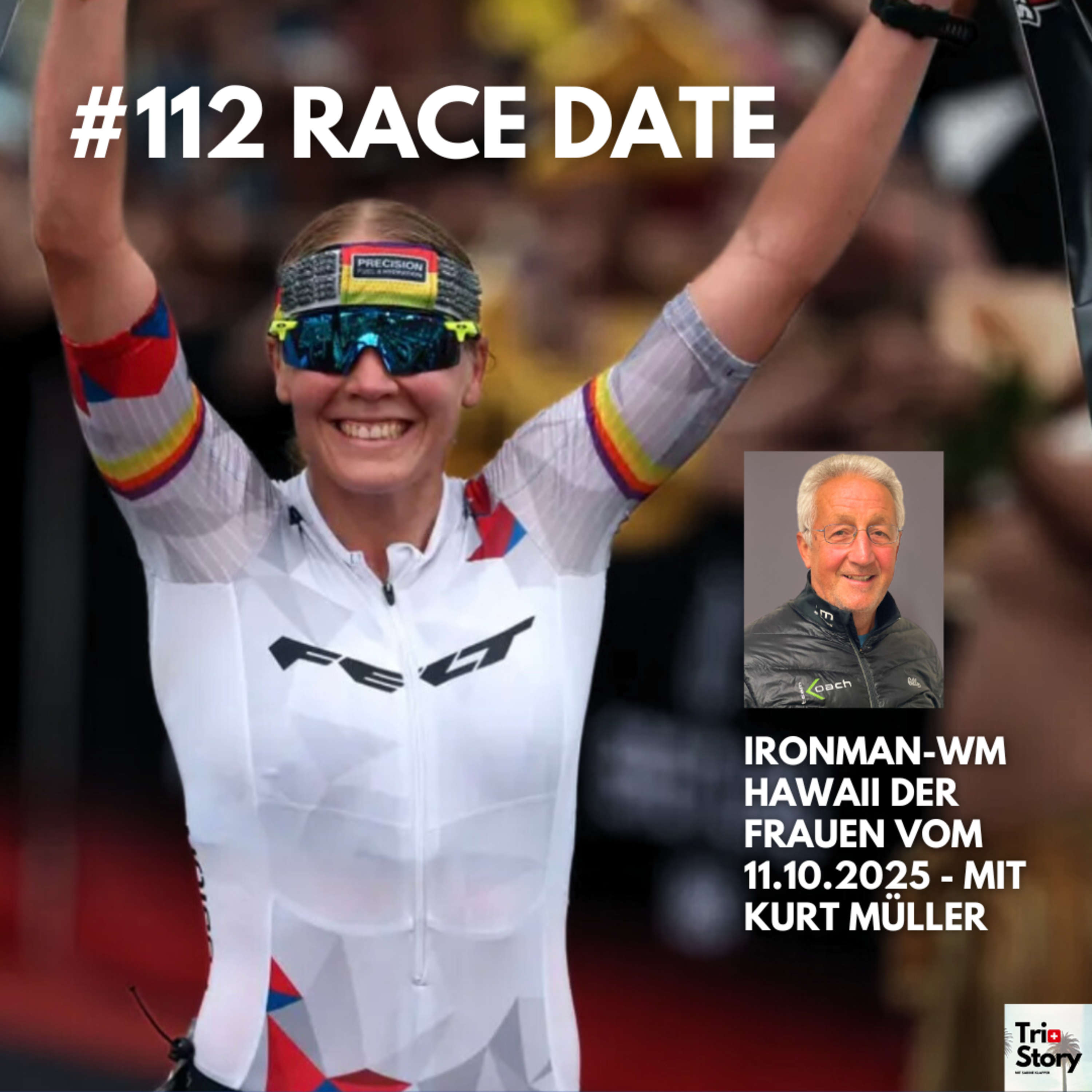 #112 RACE DATE – IRONMAN WM DER FRAUEN HAWAII VOM 11.10.2025 – Mit Kurt Müller (Mundart)